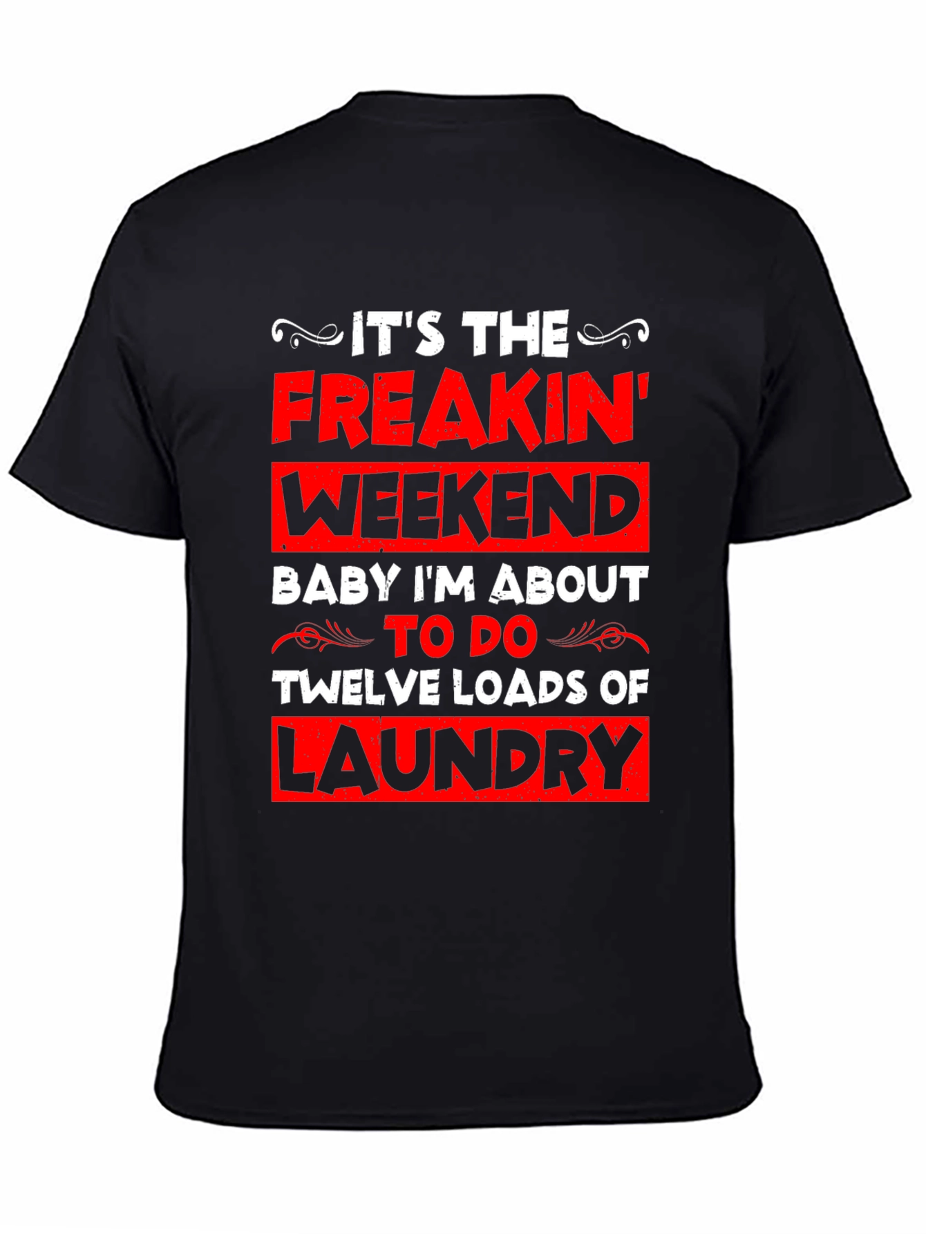 Funny Laundry Weekend Graphic Tee