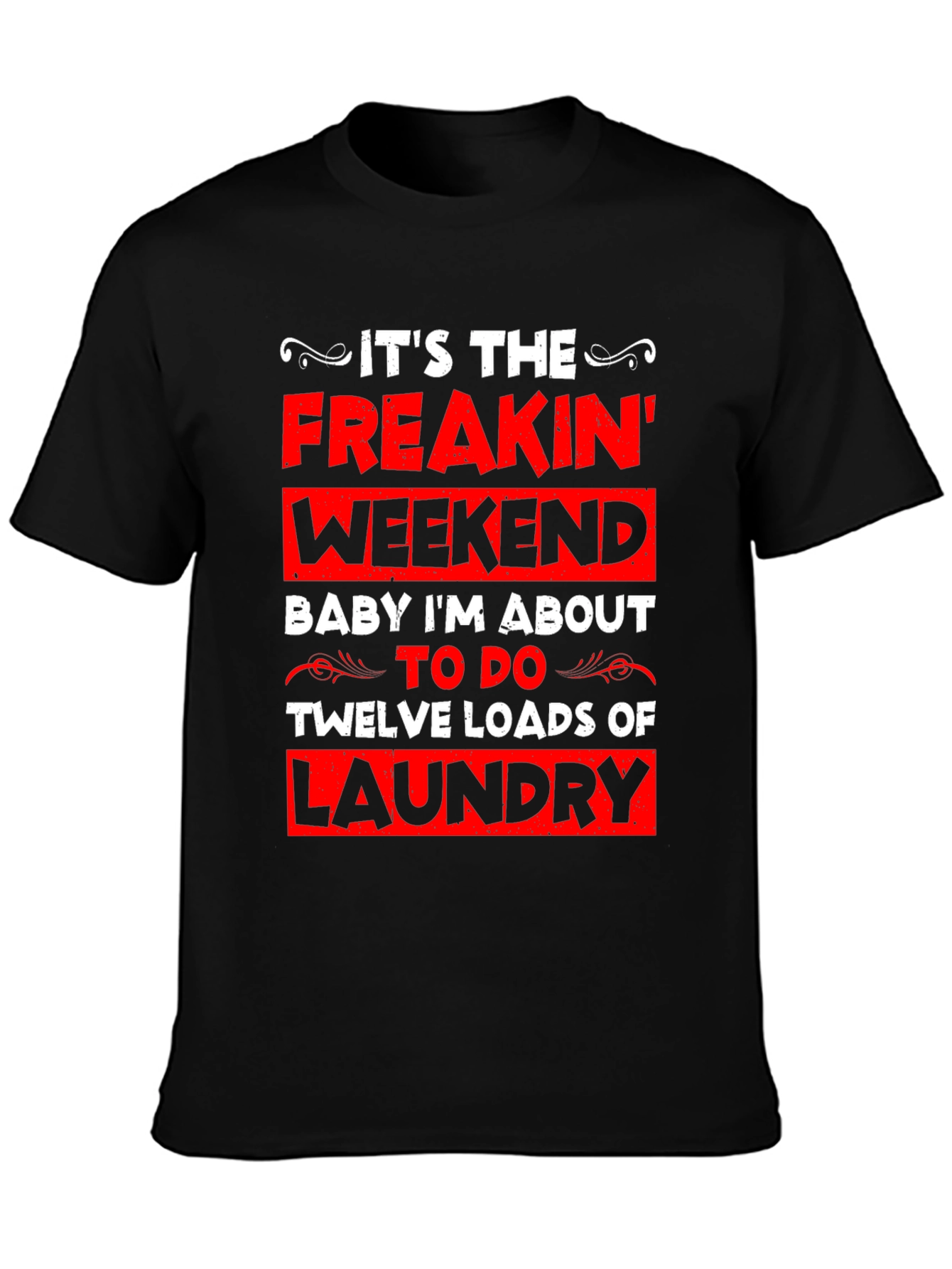 Funny Laundry Weekend Graphic Tee