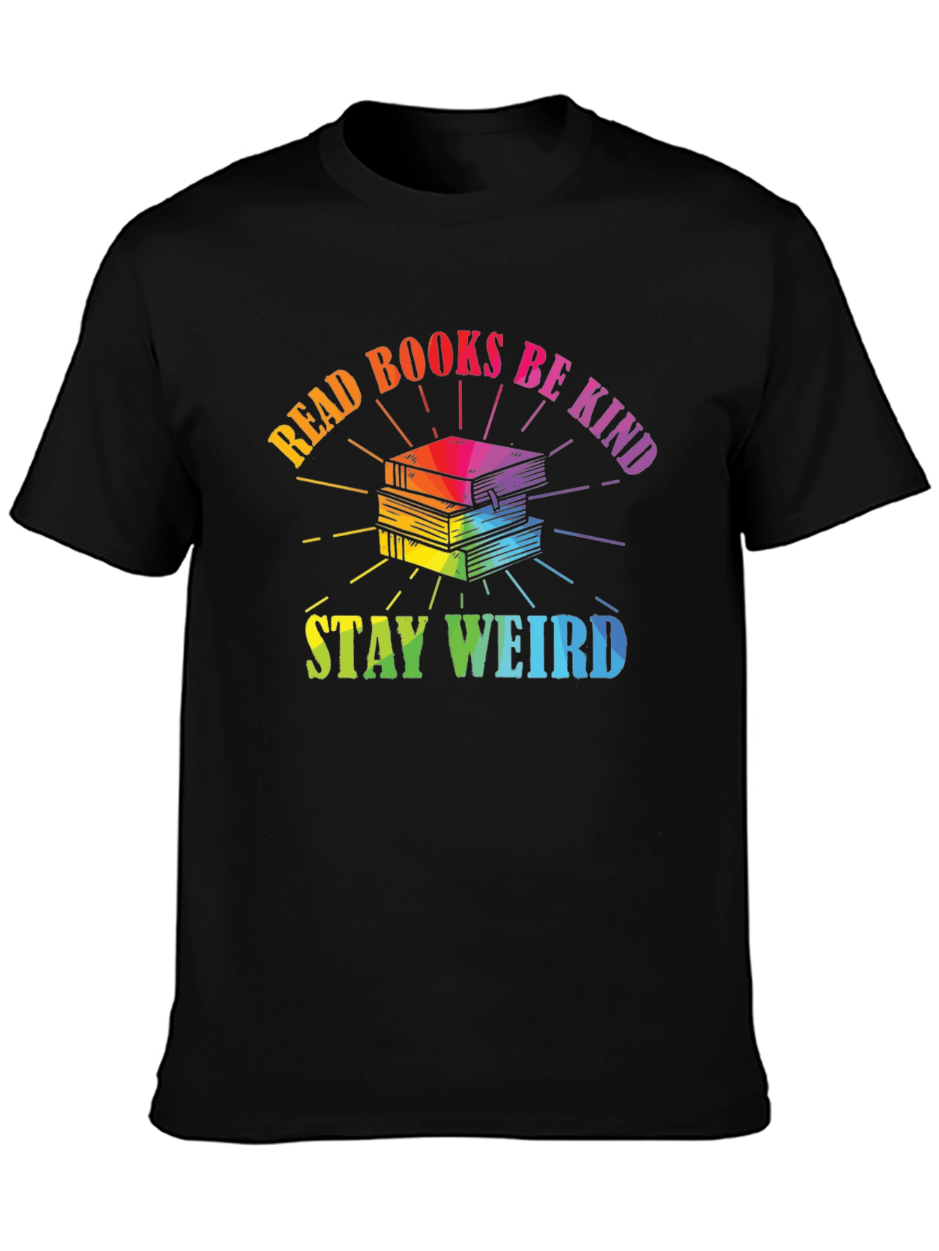 Read Books Be Kind Stay Weird T-Shirt