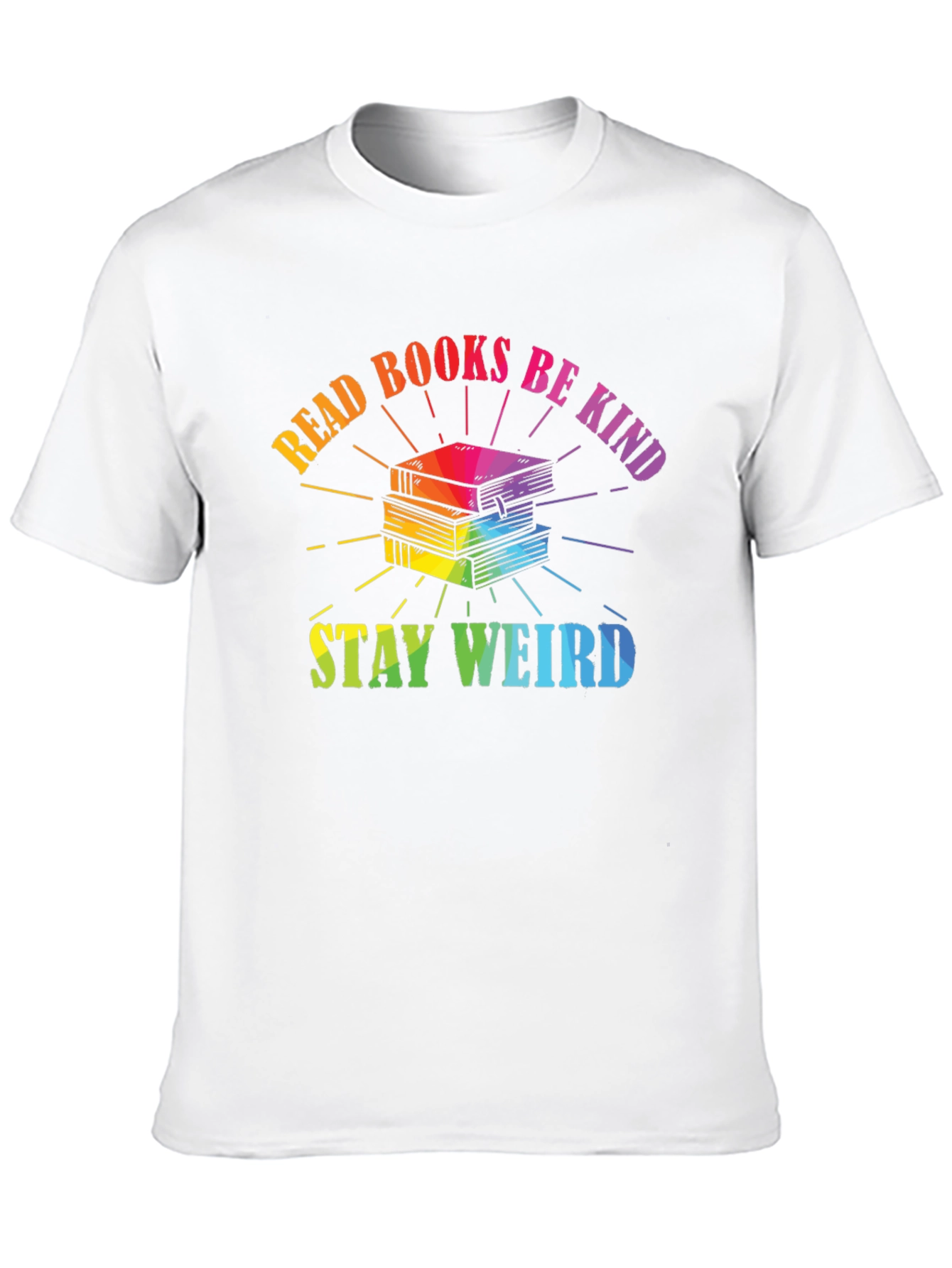 Read Books Be Kind Stay Weird T-Shirt