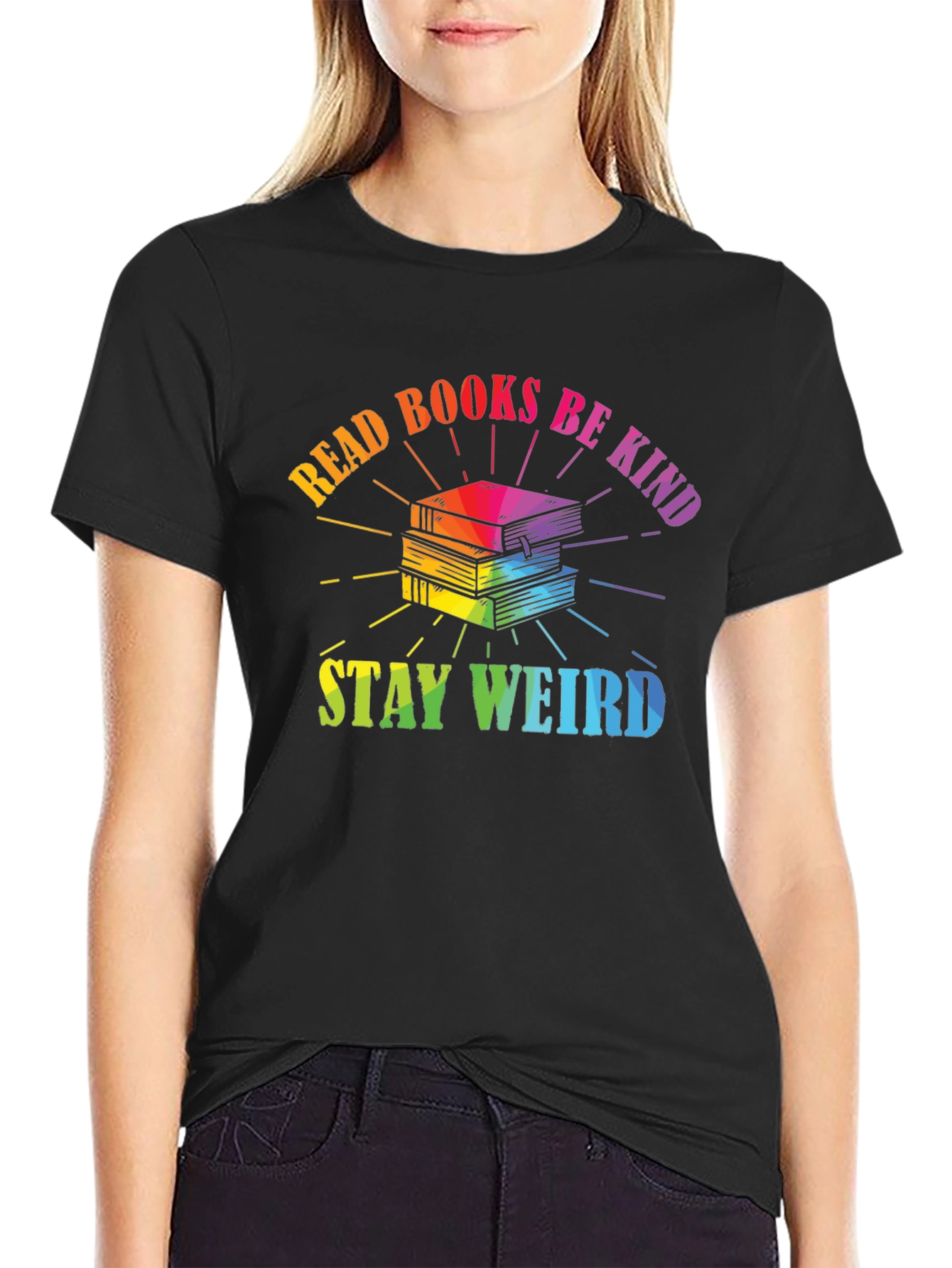 Read Books Be Kind Stay Weird T-Shirt