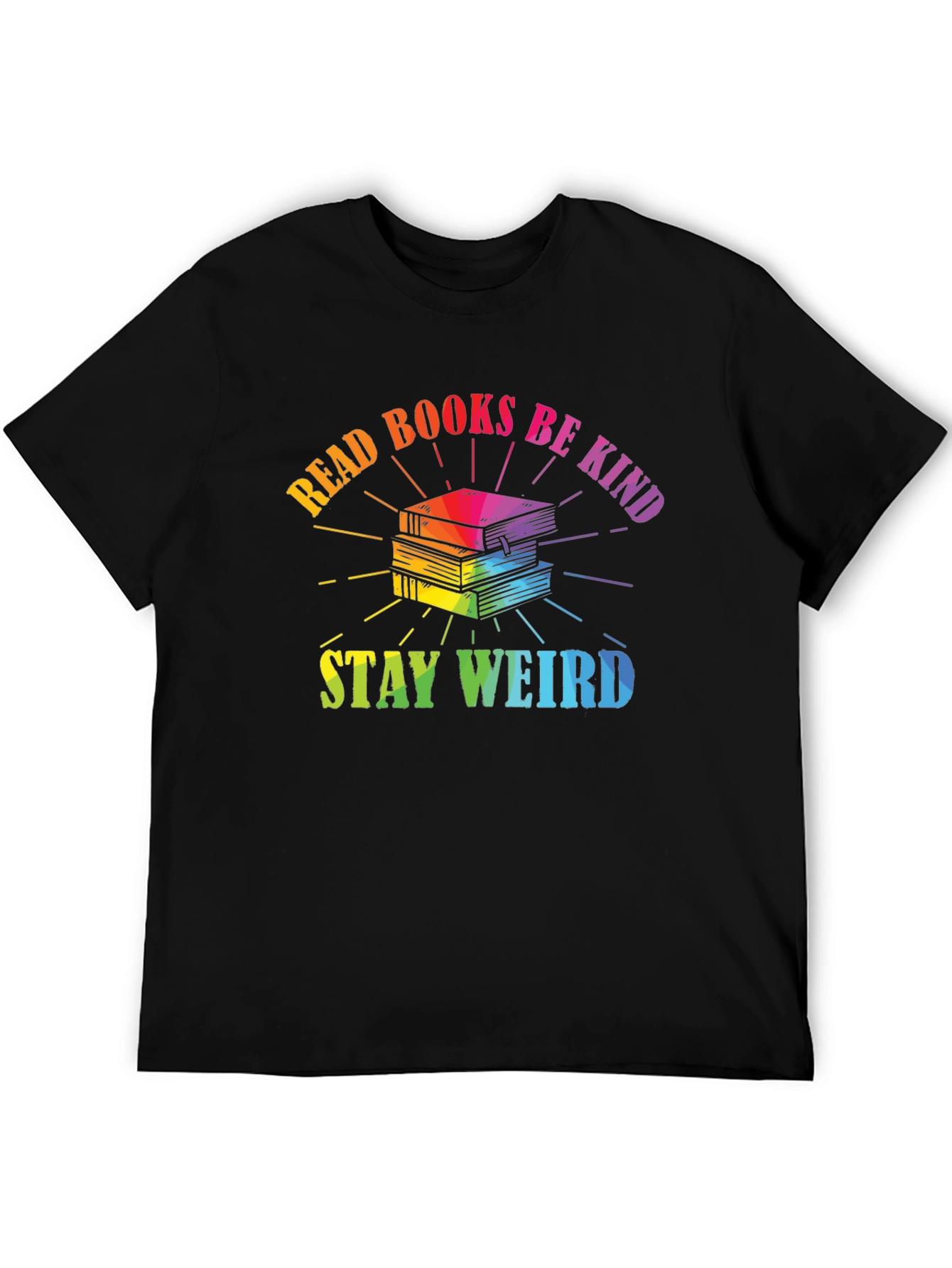 Read Books Be Kind Stay Weird T-Shirt