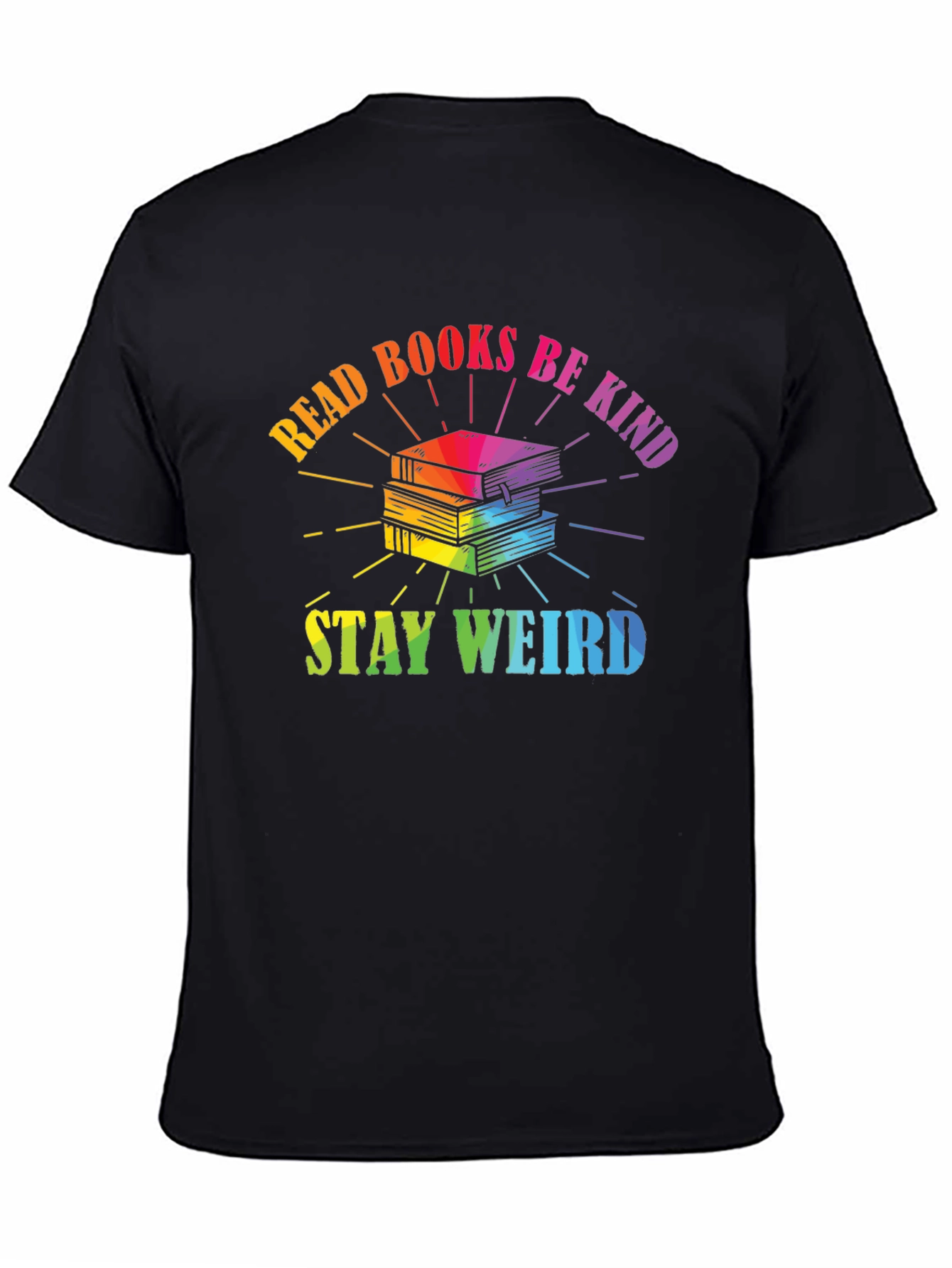 Read Books Be Kind Stay Weird T-Shirt