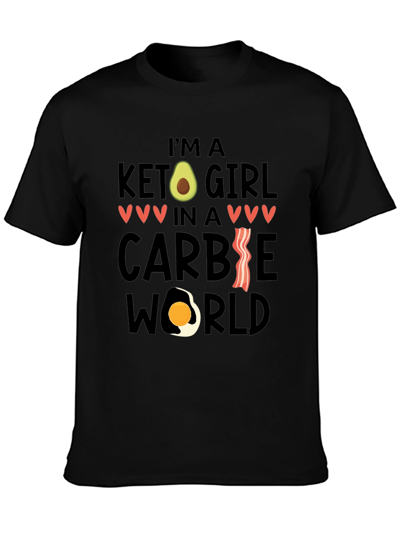 Keto Girl in a Carbie World T-Shirt