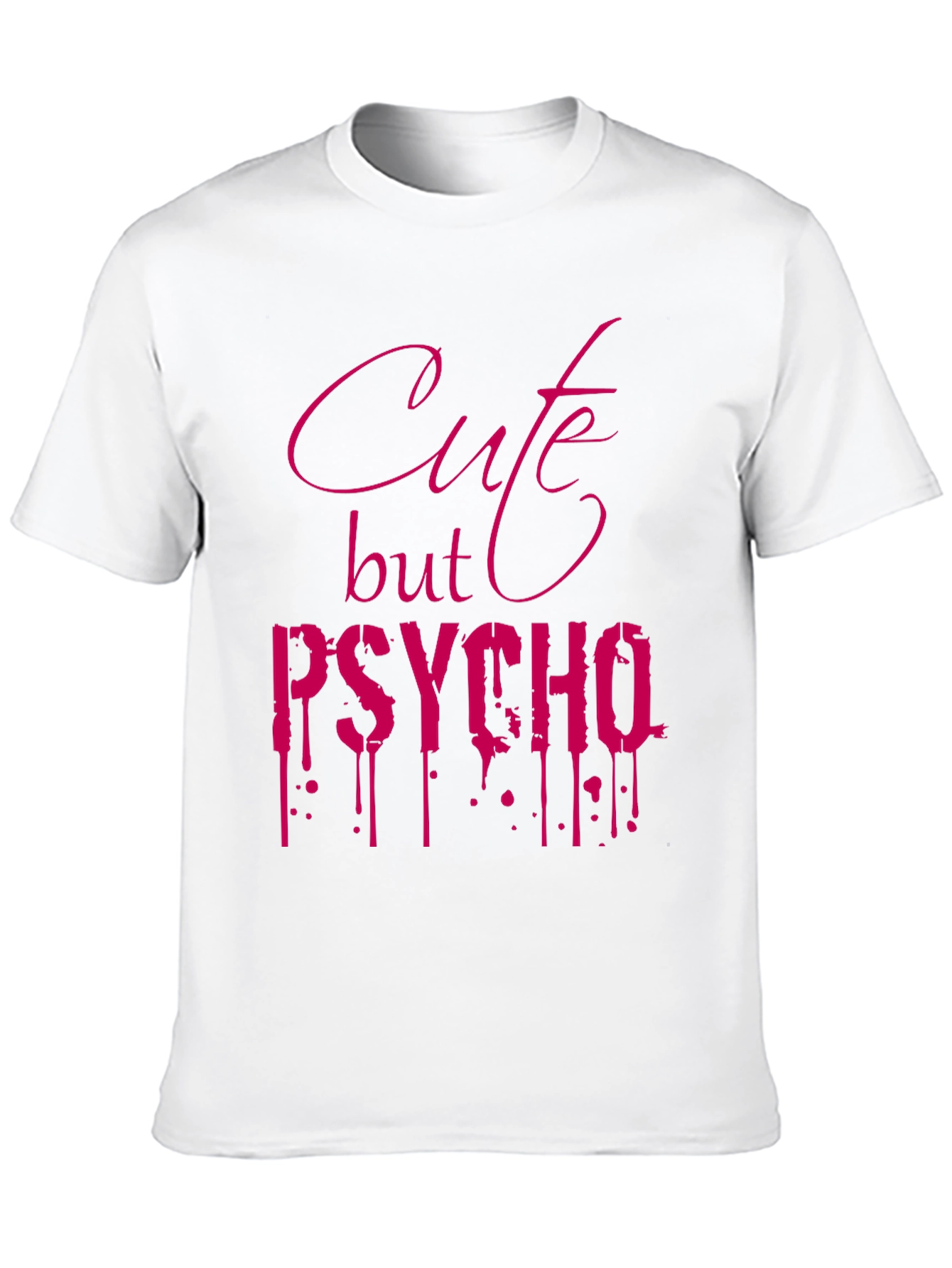 Cute but Psycho Graphic Tee