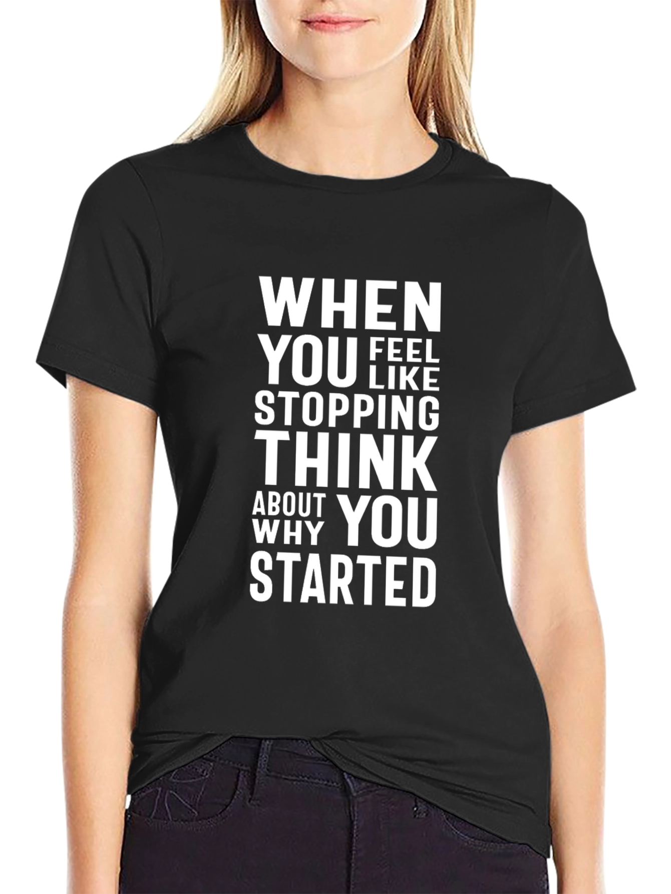 Motivational T-Shirt: When You Feel Like Stopping...