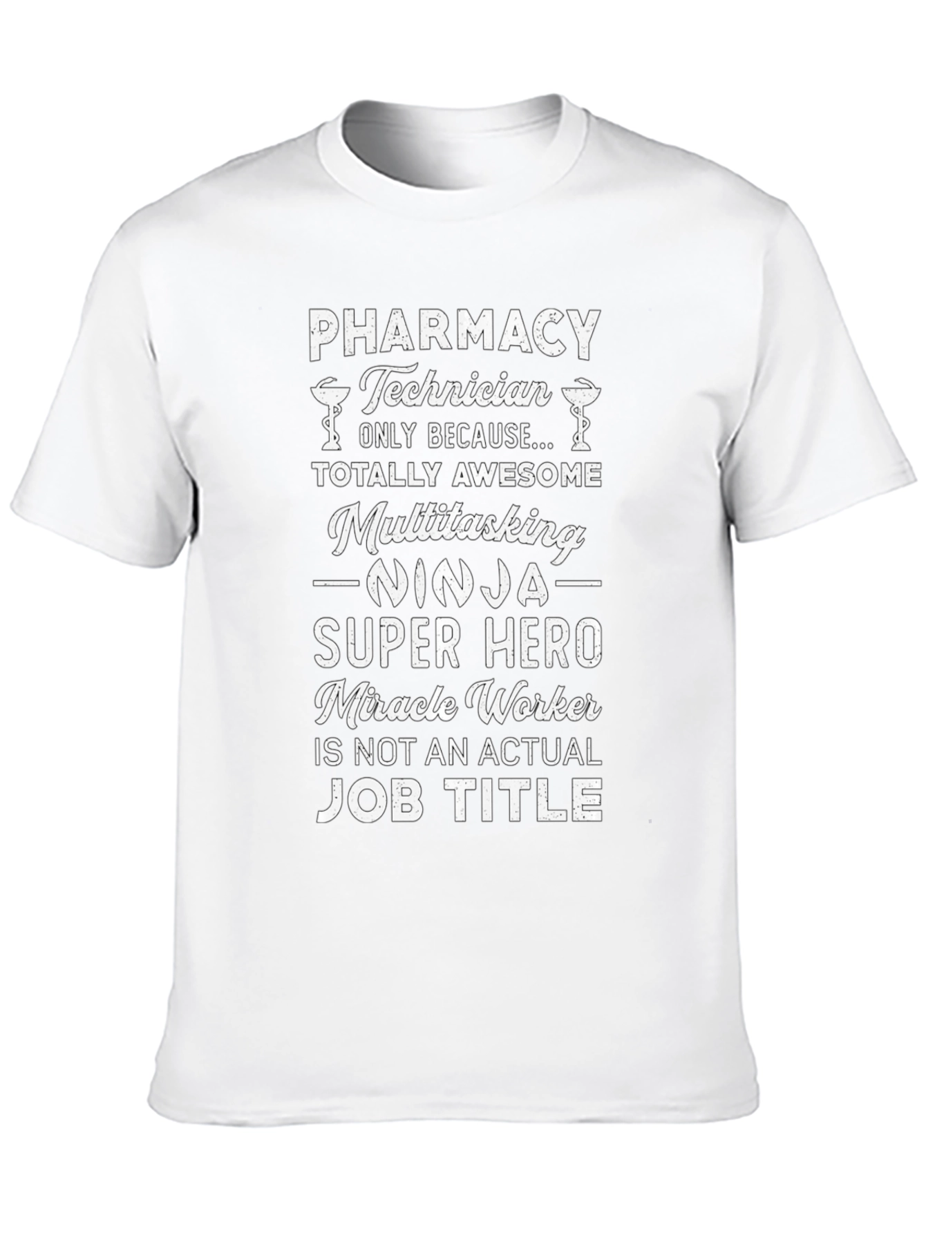 Pharmacy Technician T-Shirt - Awesome Gift