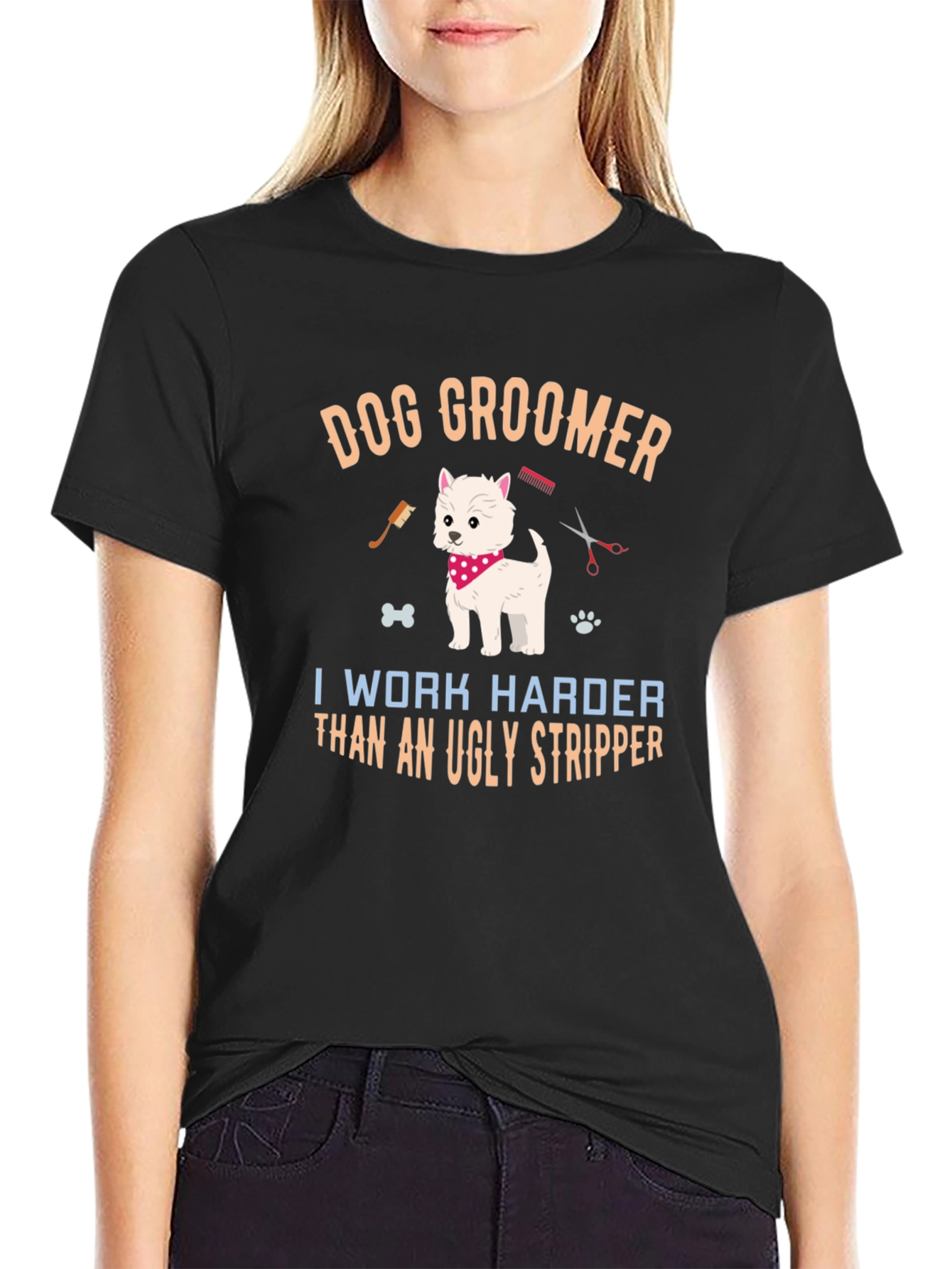 Dog Groomer T-Shirt - I Work Harder