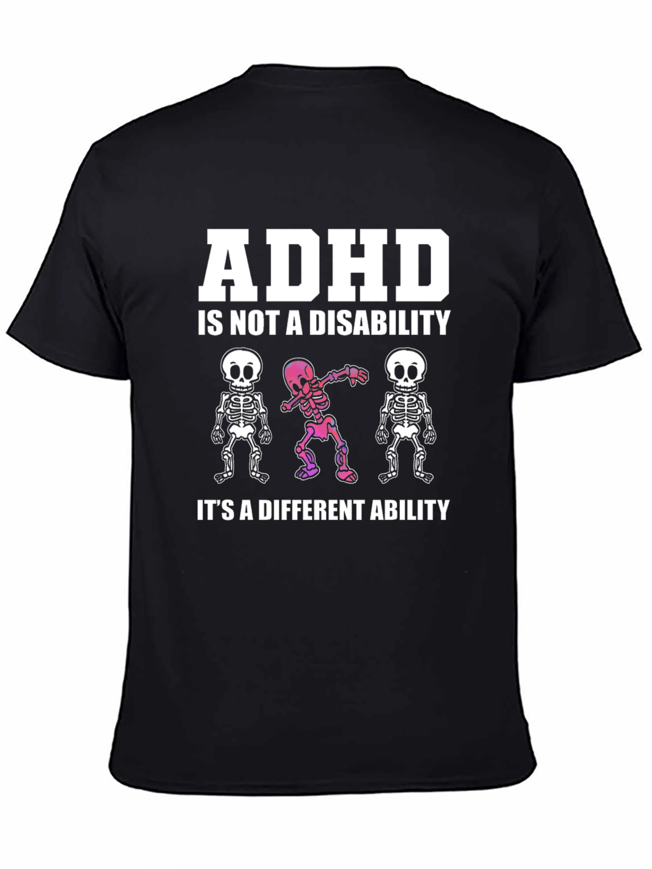 ADHD Is Not A Disability Funny T-Shirt