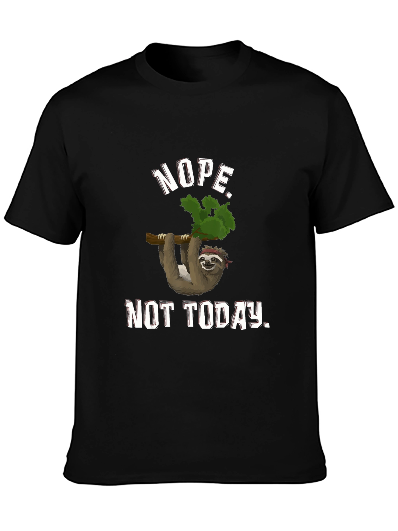 Nope Not Today Sloth Graphic Tee