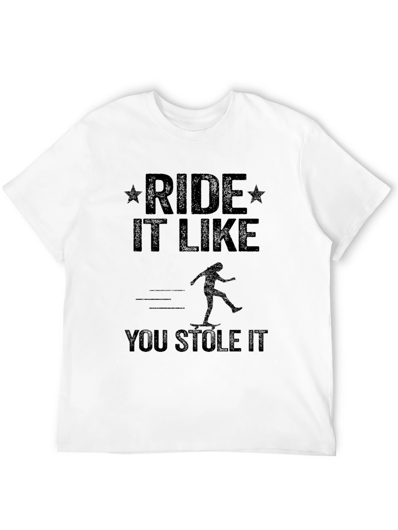 Ride It Like You Stole It Graphic Tee