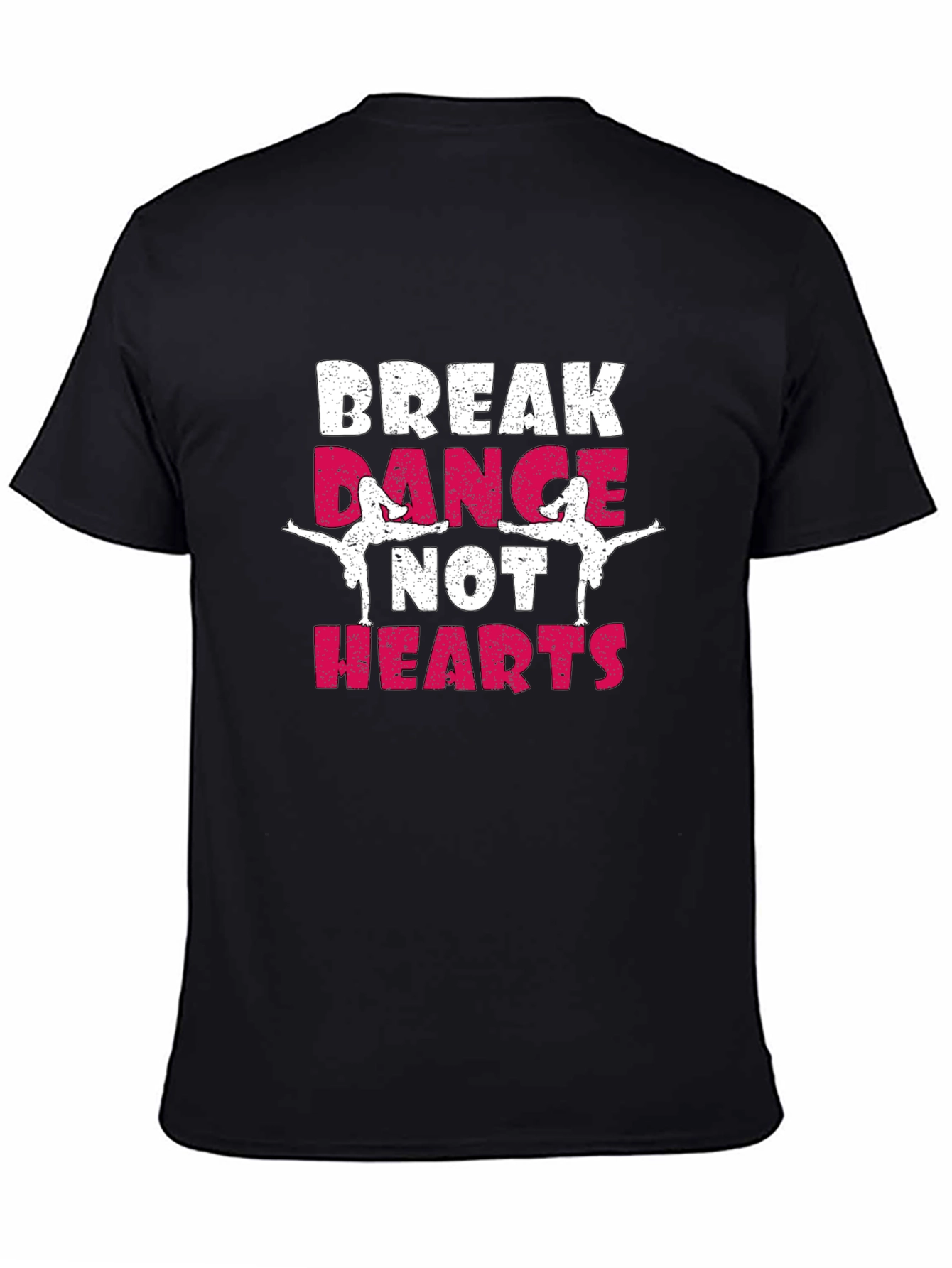 Break Dance Not Hearts T-Shirt