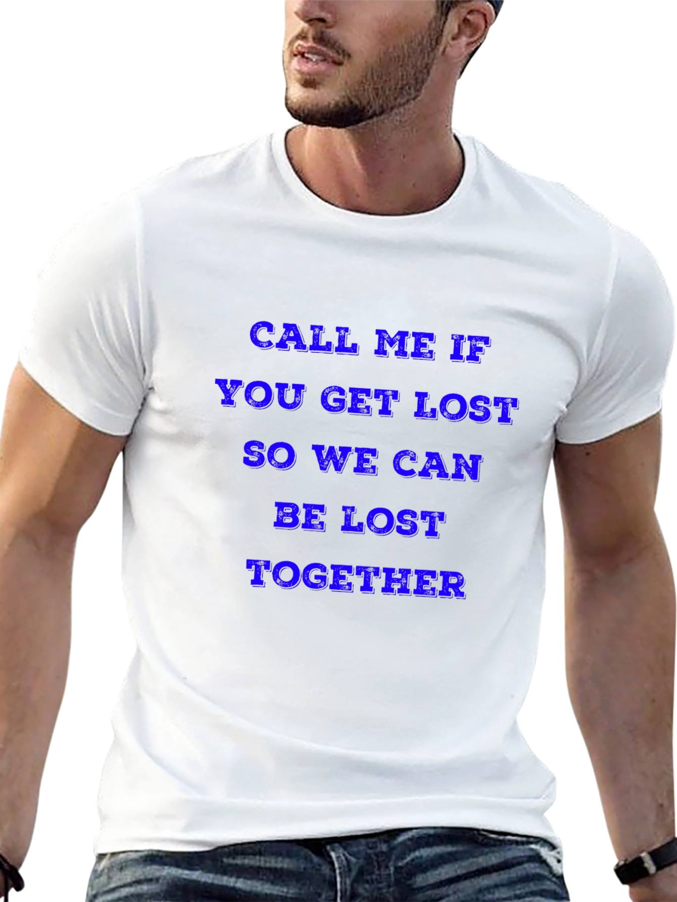 Call Me If You Get Lost T-Shirt