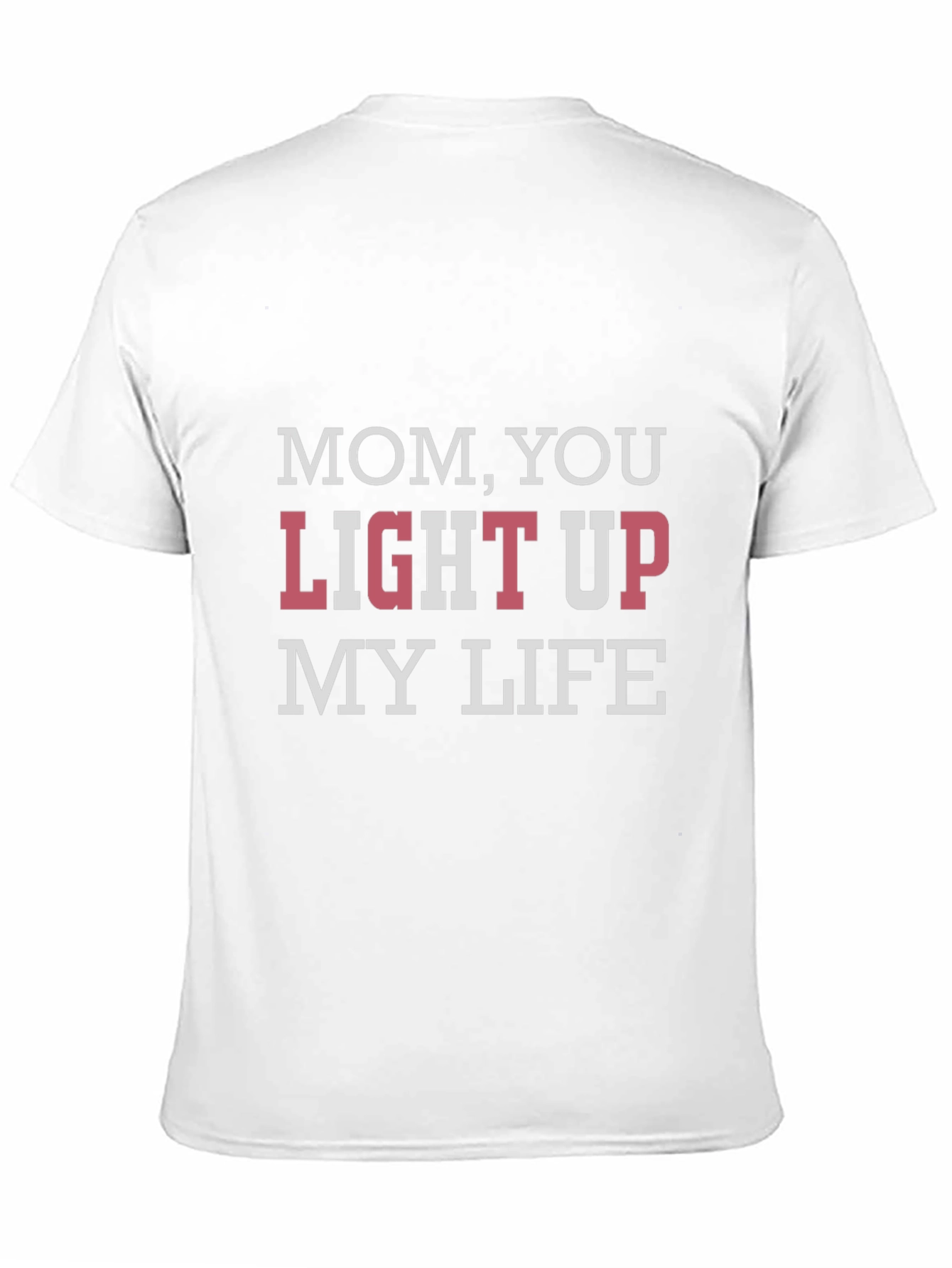 Mom You Light Up My Life Tee