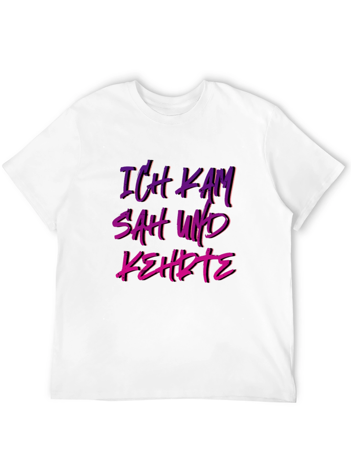 Ich Kam Sah Und Kehrte T-Shirt - German Slogan