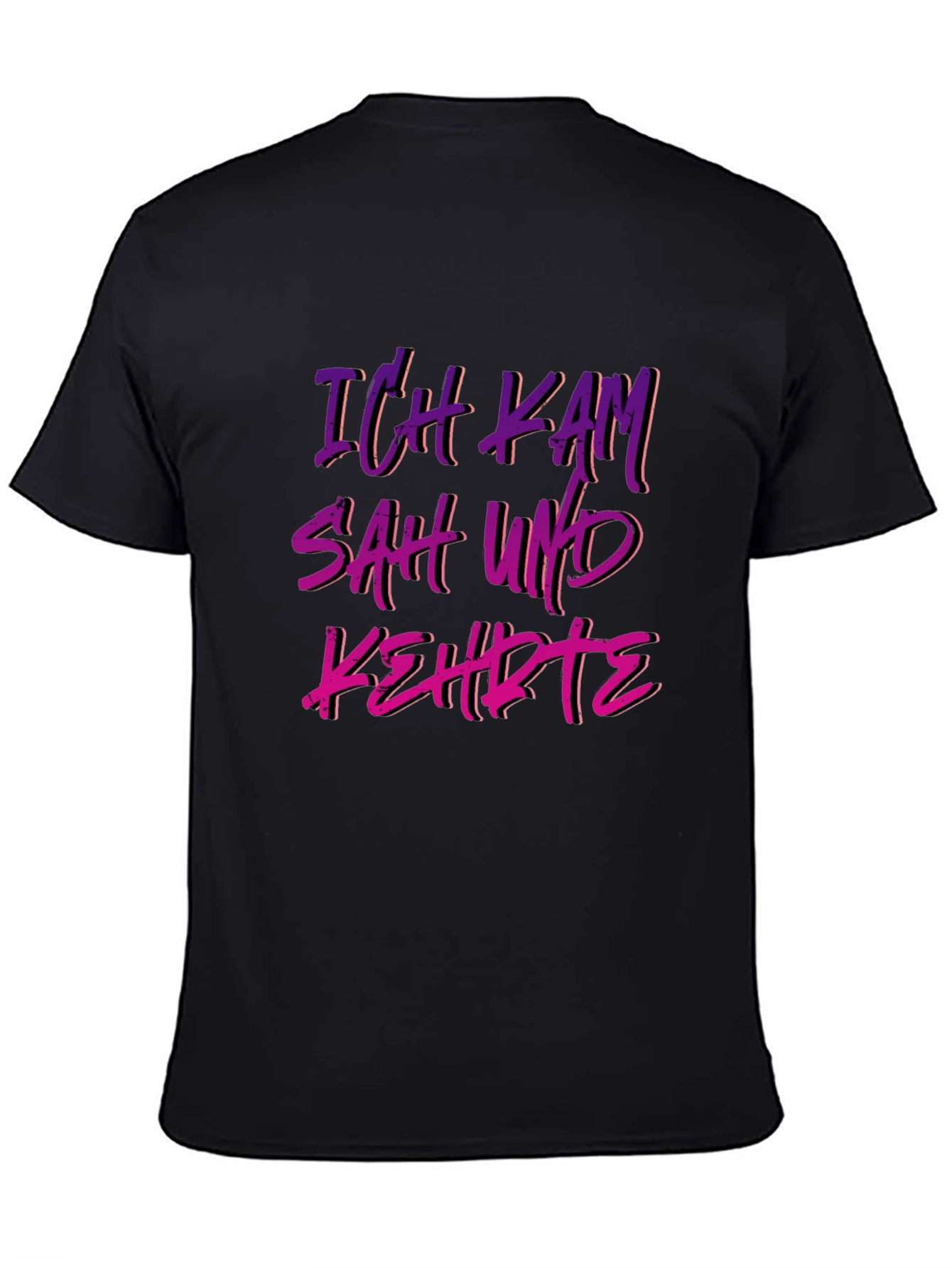 Ich Kam Sah Und Kehrte T-Shirt - German Slogan