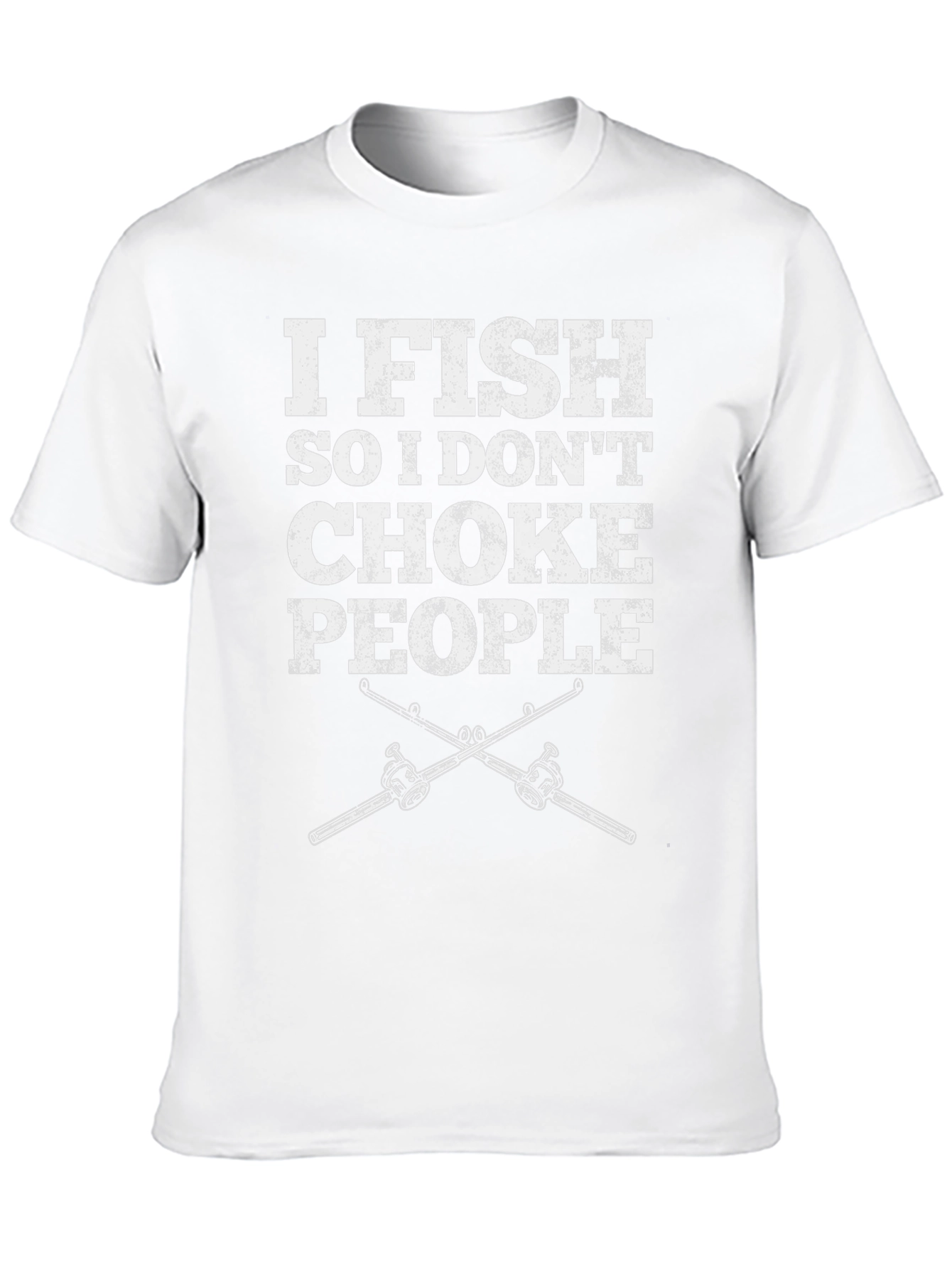 I Fish So I Dont Choke People Graphic Tee