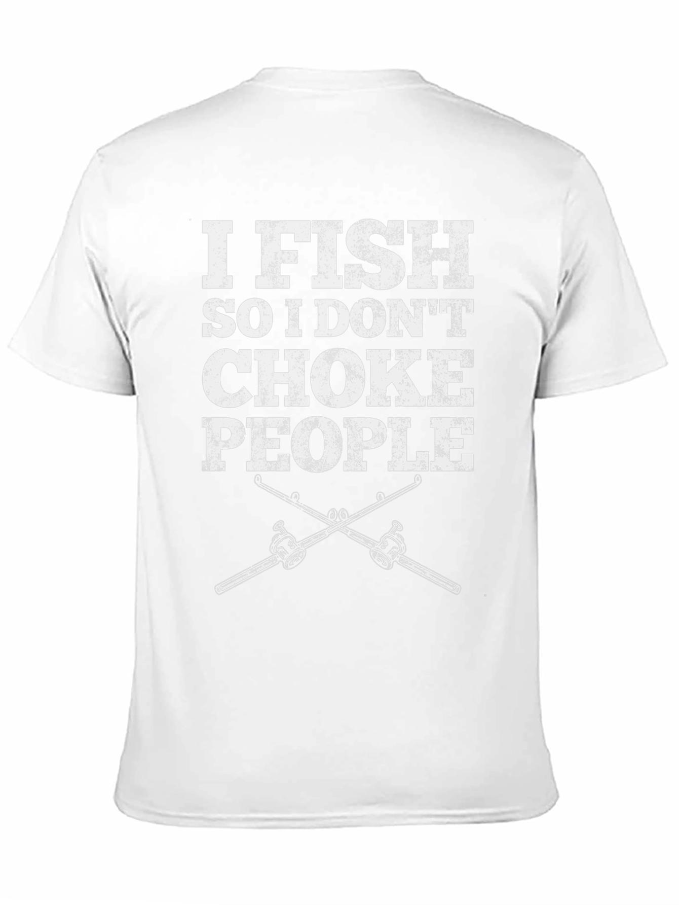 I Fish So I Dont Choke People Graphic Tee