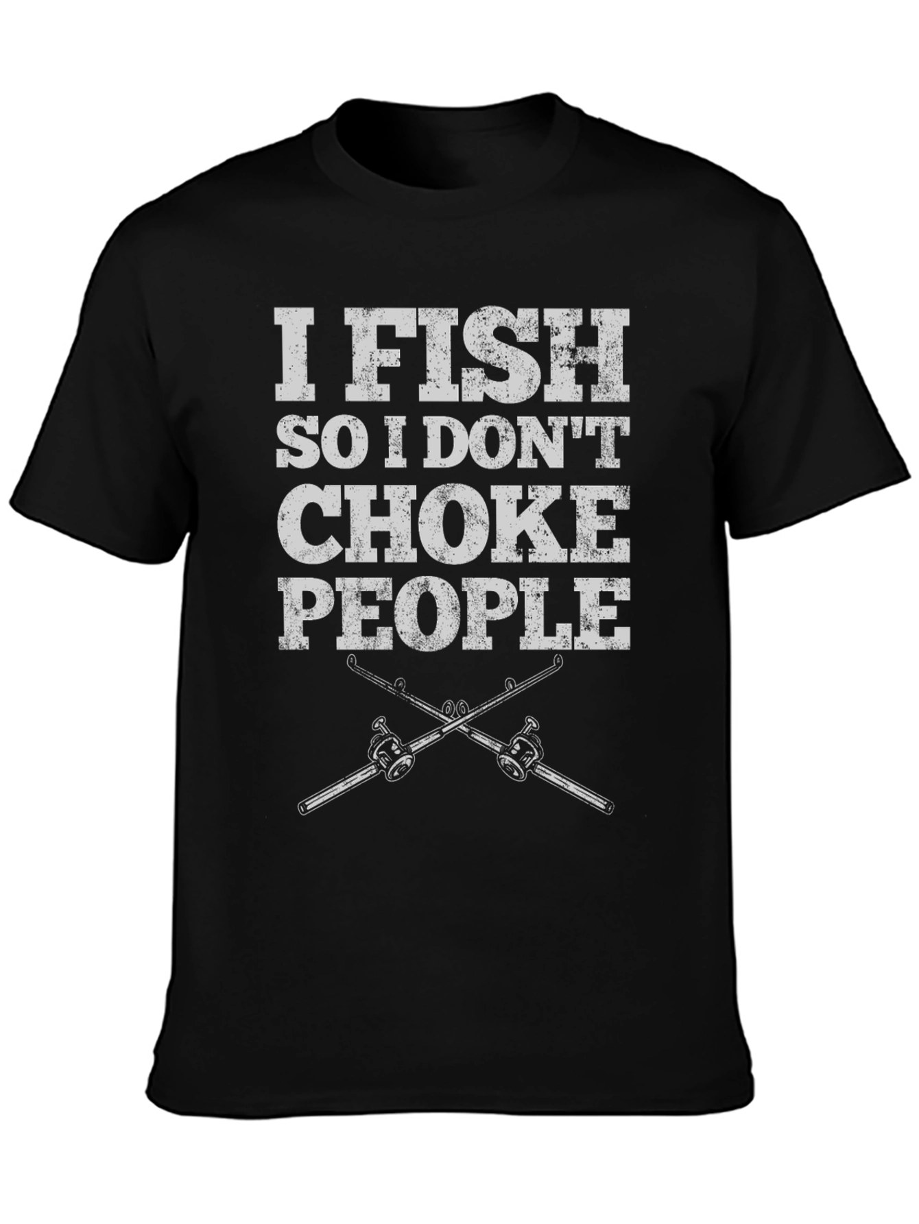 I Fish So I Dont Choke People Graphic Tee