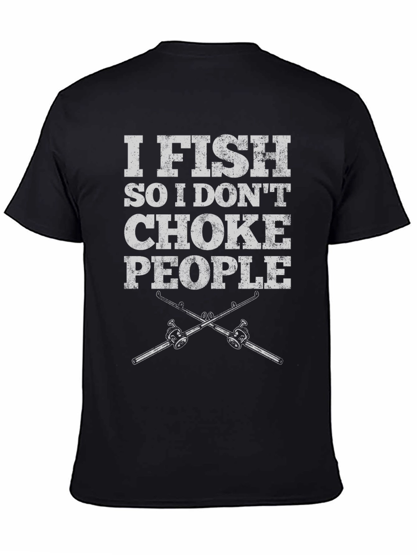 I Fish So I Dont Choke People Graphic Tee