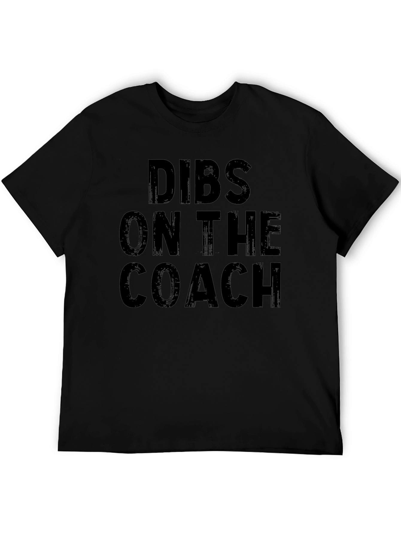 Dibs on The Coach - Novelty Graphic T-Shirt