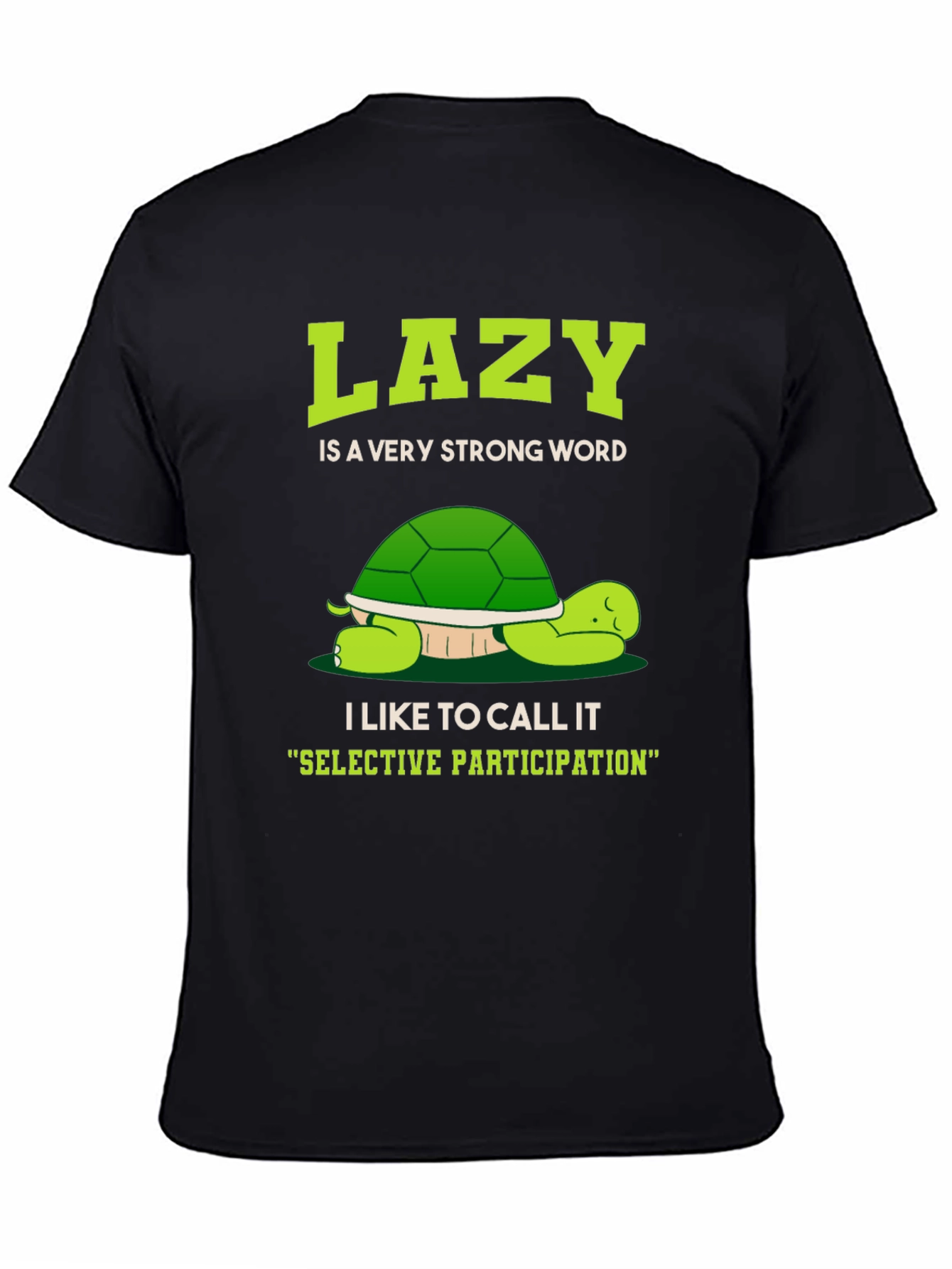 Lazy Turtle Graphic T-Shirt - Funny Animal Tee