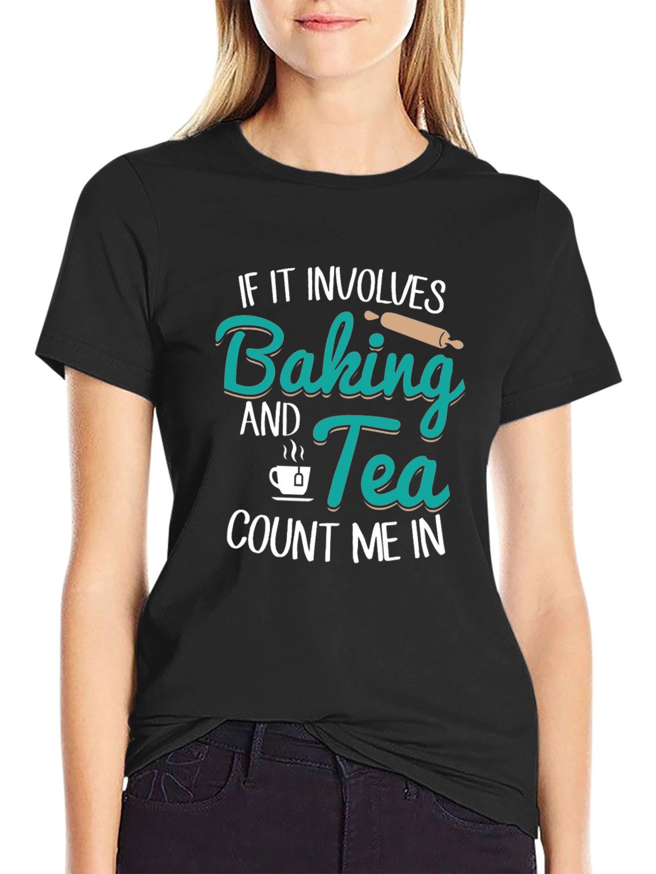 Baking & Tea T-Shirt - Count Me In