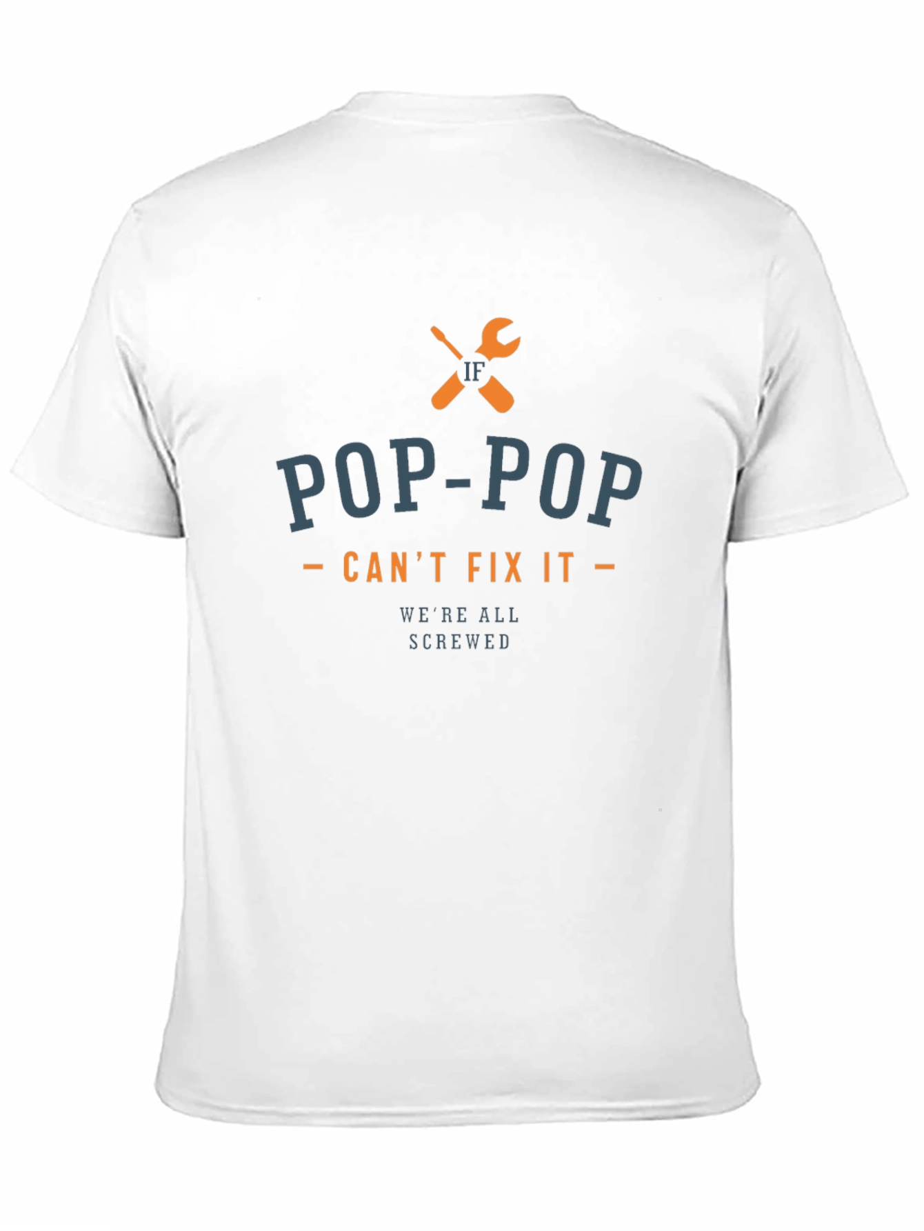 Pop-Pop Cant Fix It T-Shirt