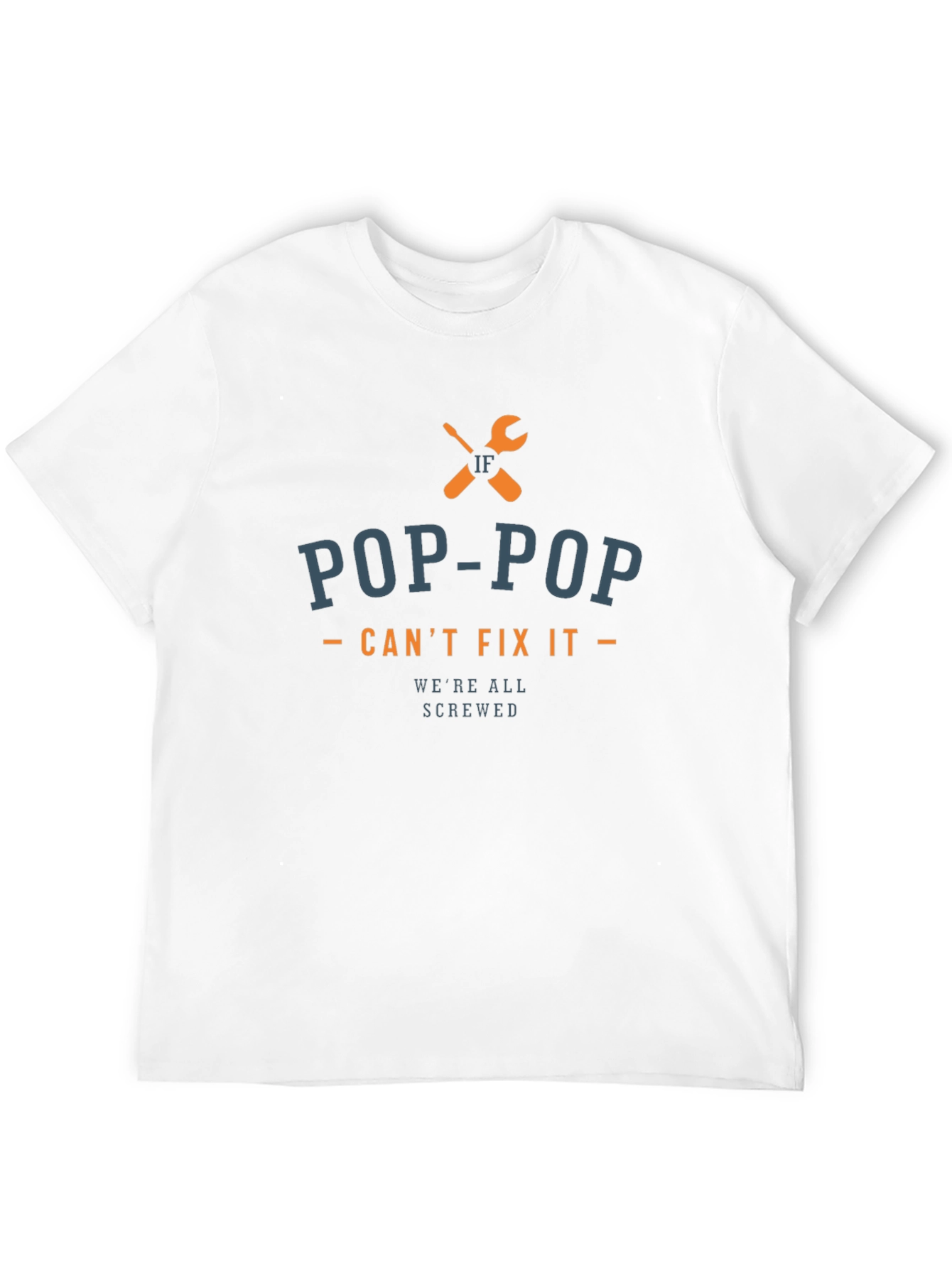 Pop-Pop Cant Fix It T-Shirt