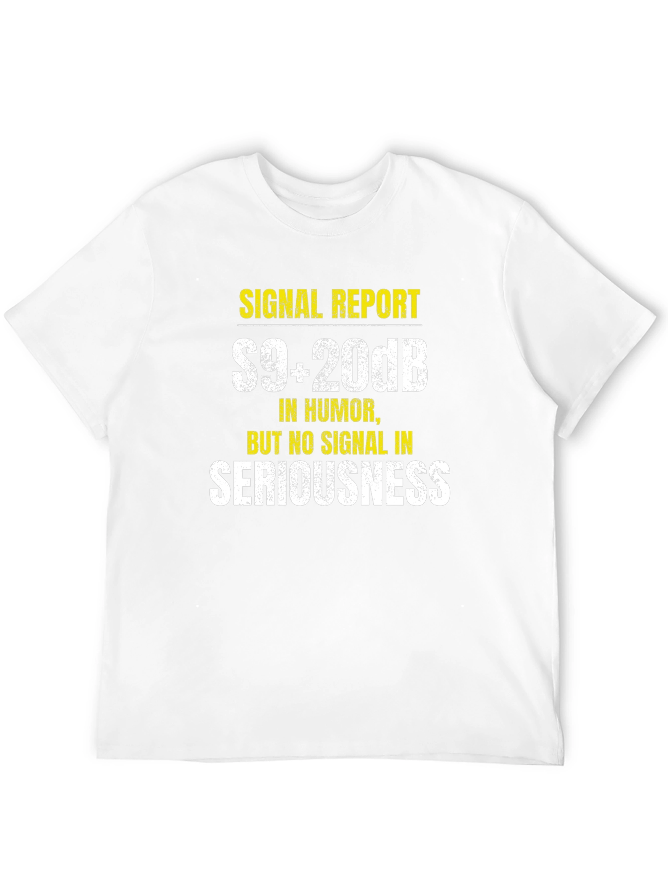 Funny Ham Radio T-Shirt - S9+20dB Humor