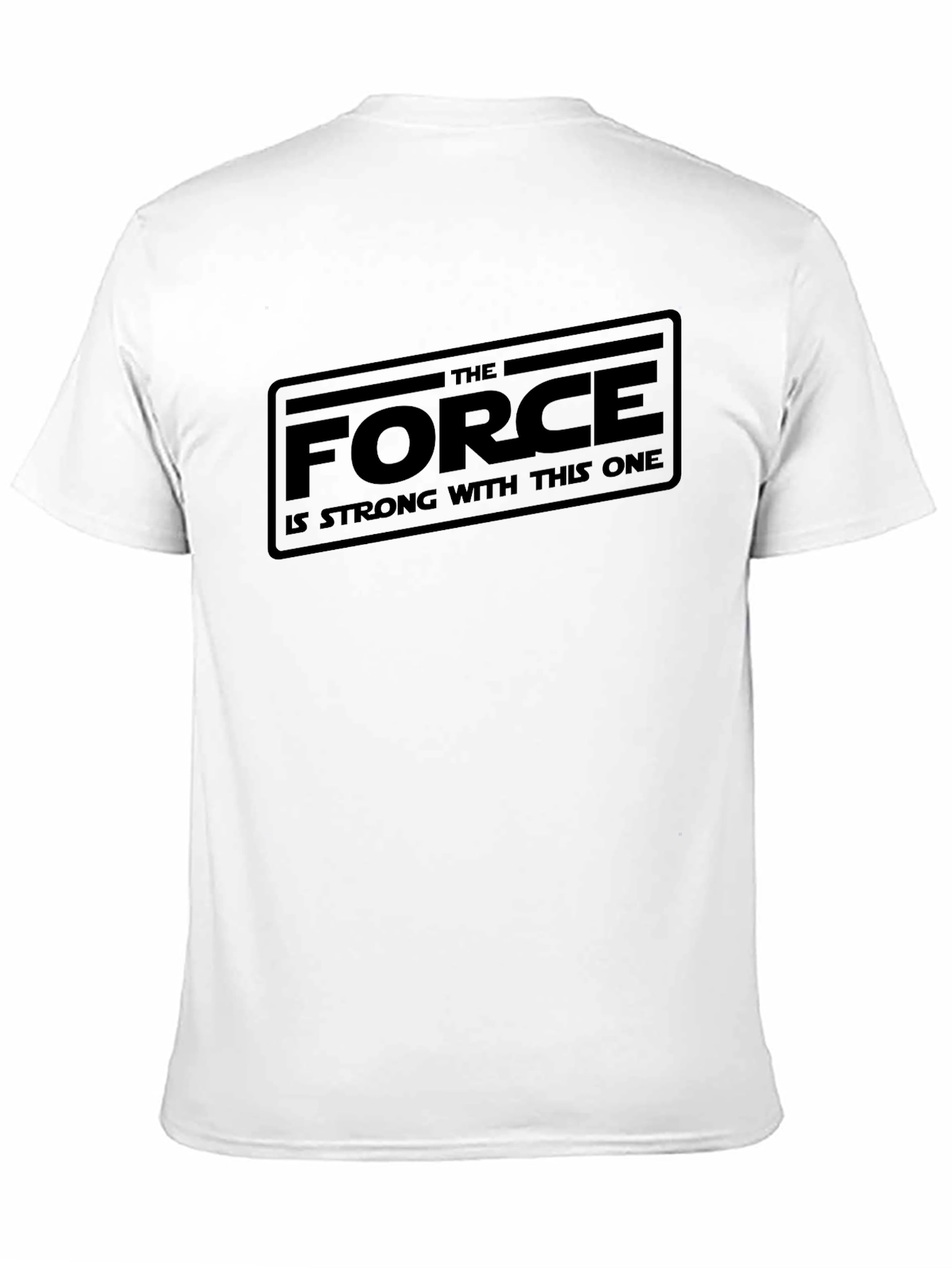 The Force is Strong with This One T-Shirt