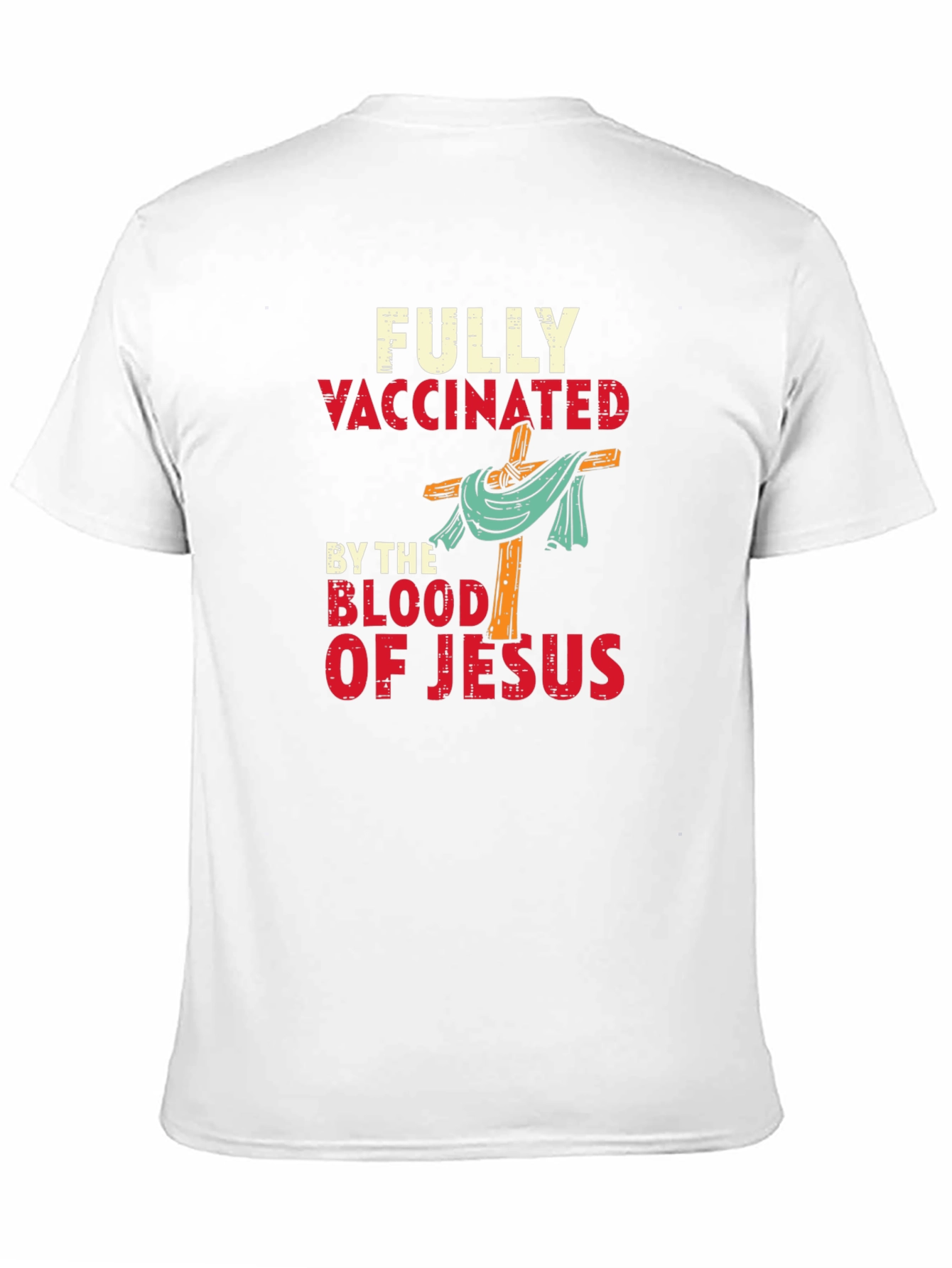 Fully Vaccinated By The Blood of Jesus T-Shirt