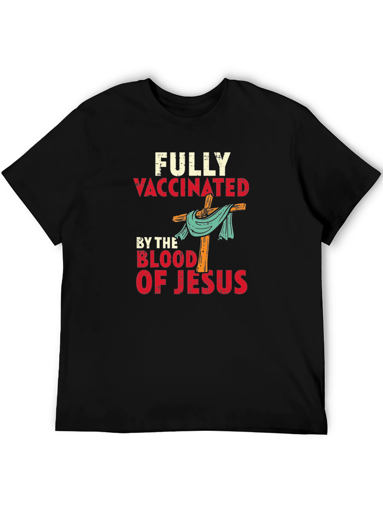 Fully Vaccinated By The Blood of Jesus T-Shirt