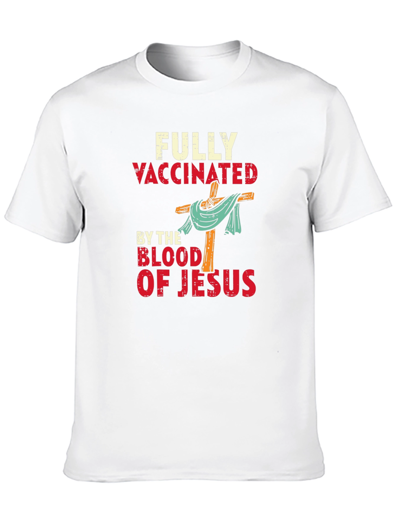 Fully Vaccinated By The Blood of Jesus T-Shirt