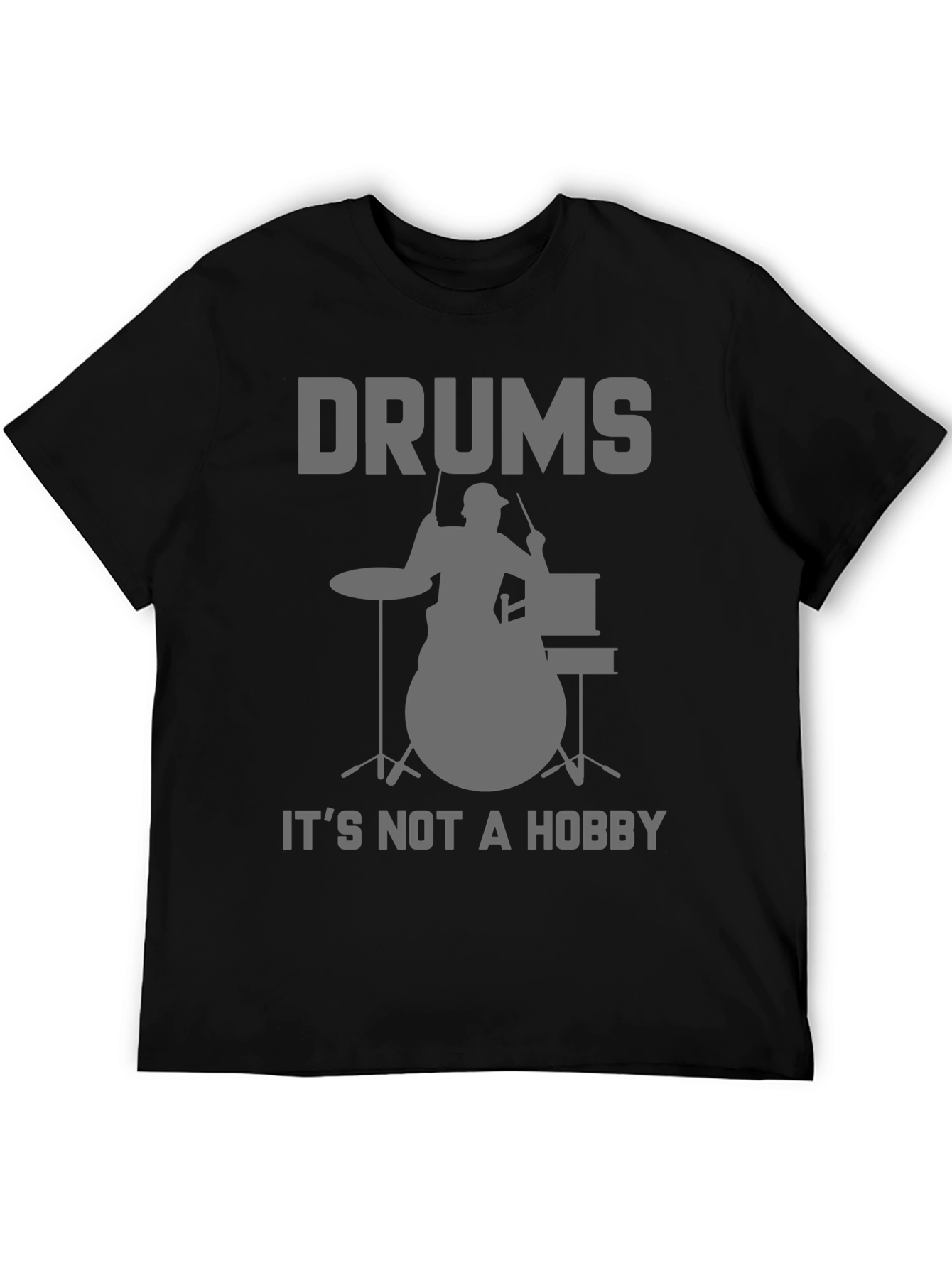 Drums Not a Hobby T-Shirt - Musician Tee