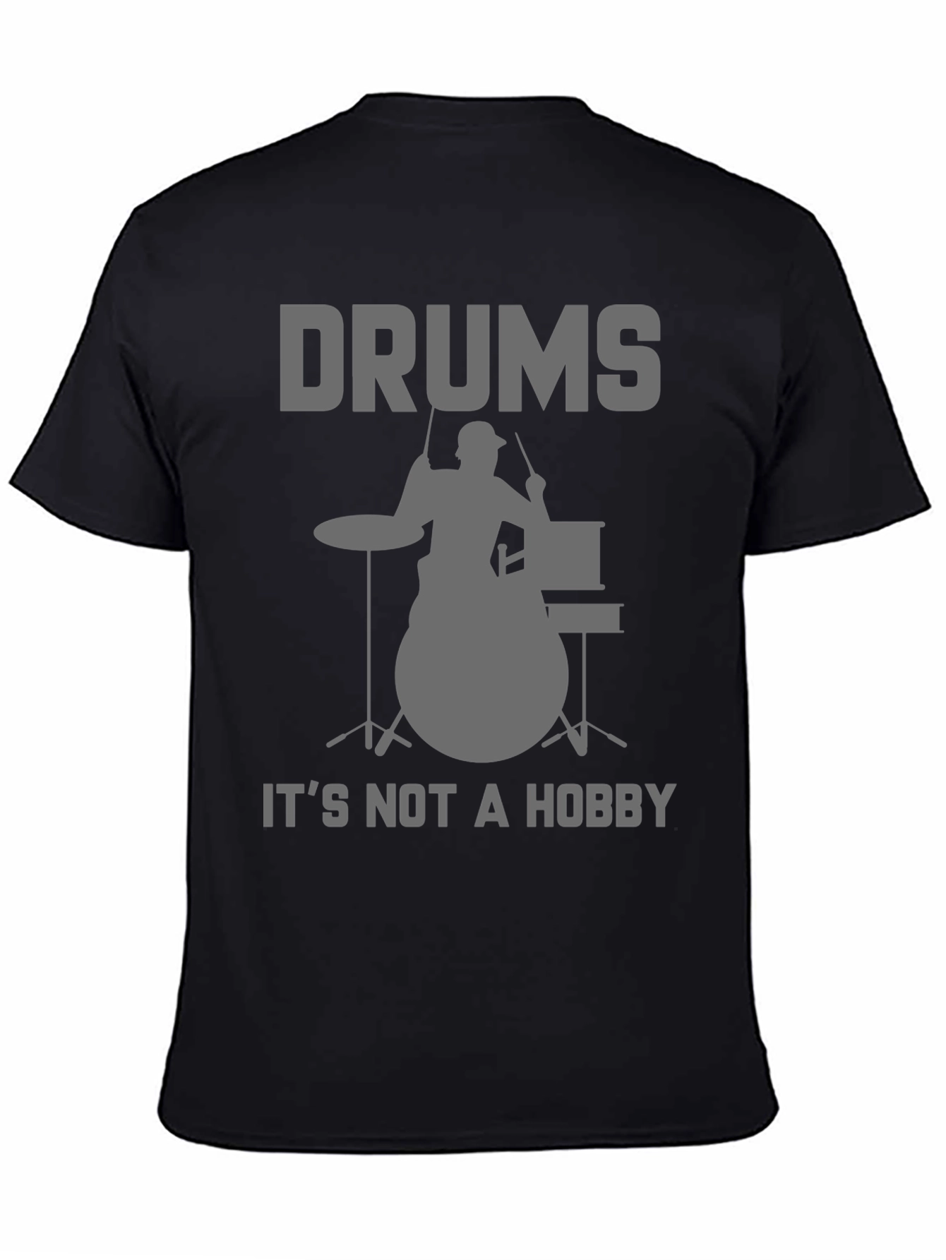 Drums Not a Hobby T-Shirt - Musician Tee