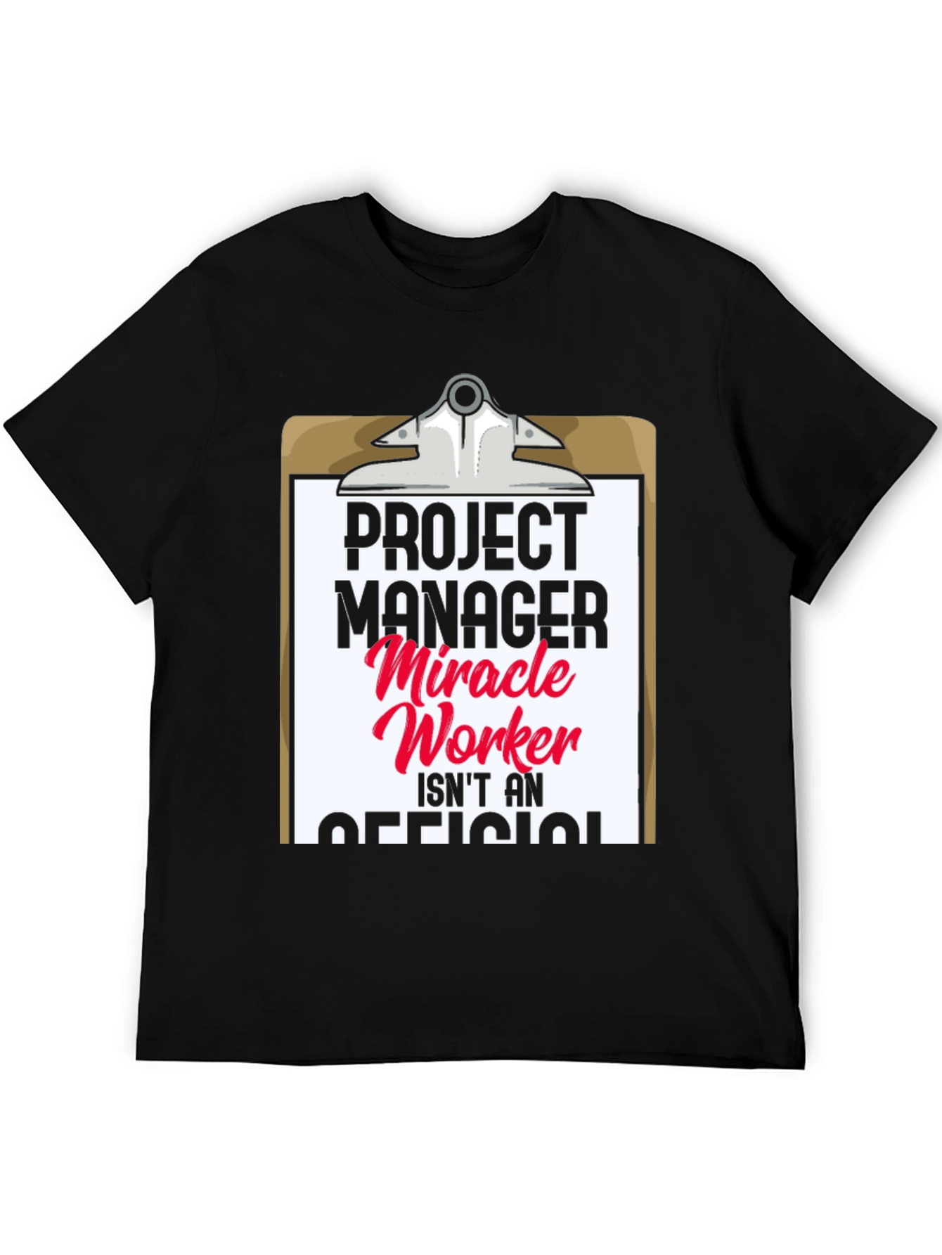 Project Manager Miracle Worker Funny T-Shirt