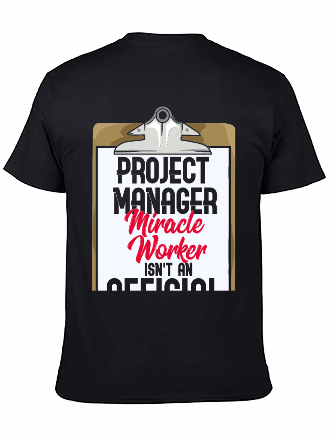 Project Manager Miracle Worker Funny T-Shirt