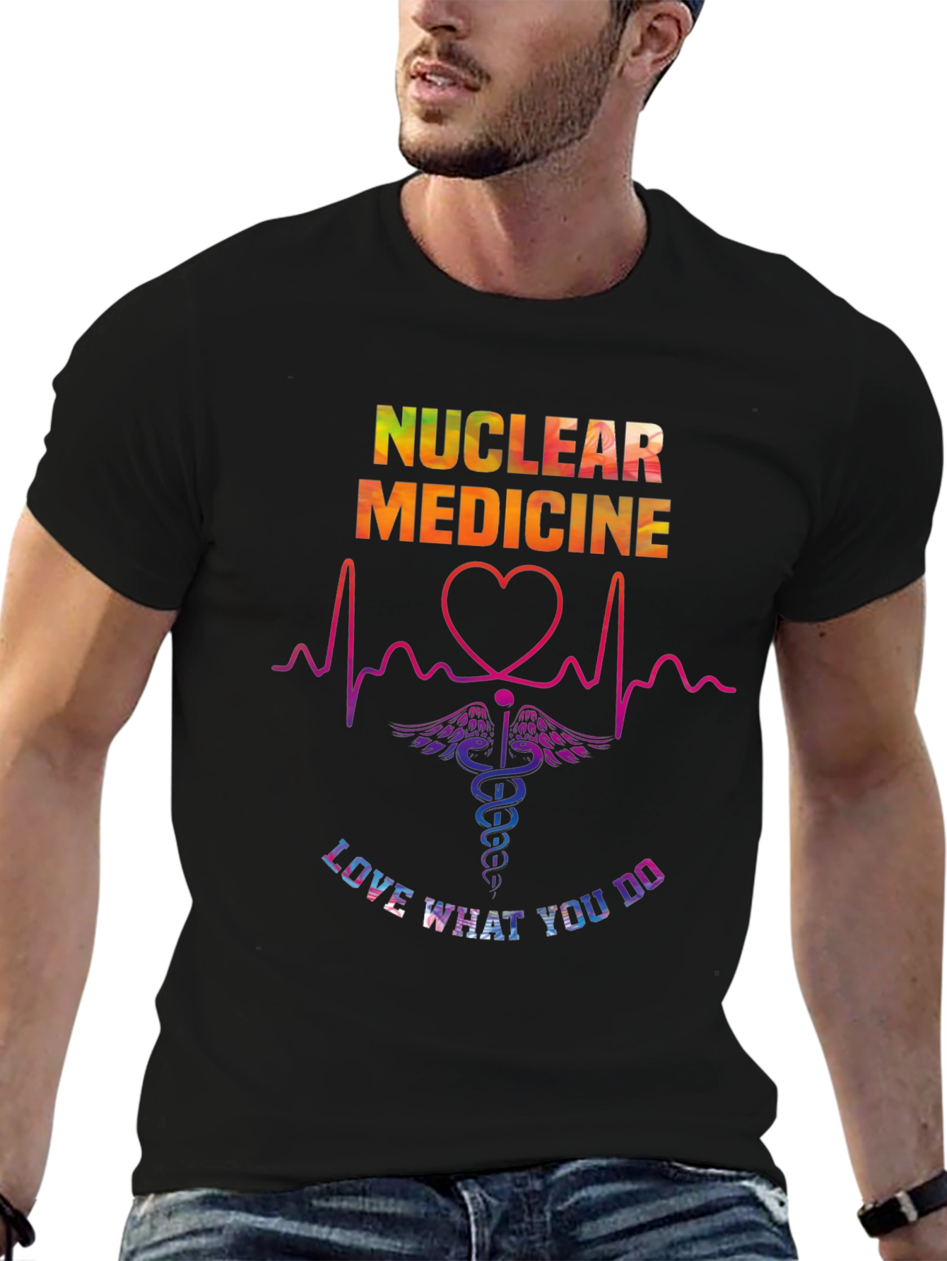 Nuclear Medicine Love What You Do T-Shirt
