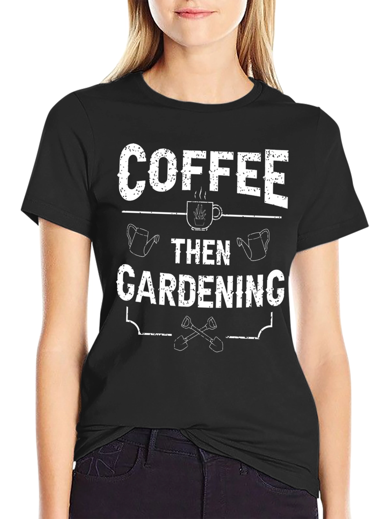 Coffee Then Gardening T-Shirt