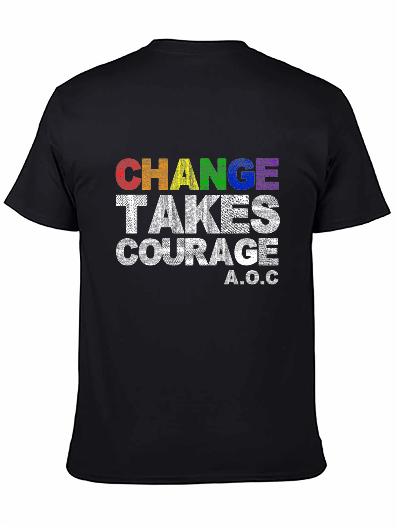 Change Takes Courage T-Shirt - AOC Quote Pride Tee