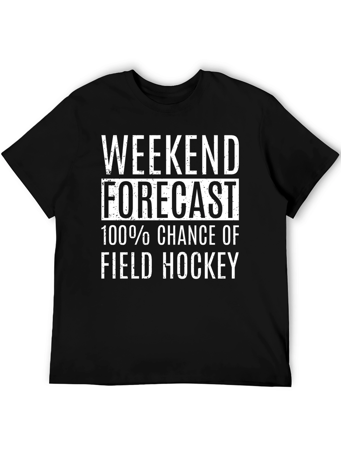 Weekend Forecast Field Hockey T-Shirt