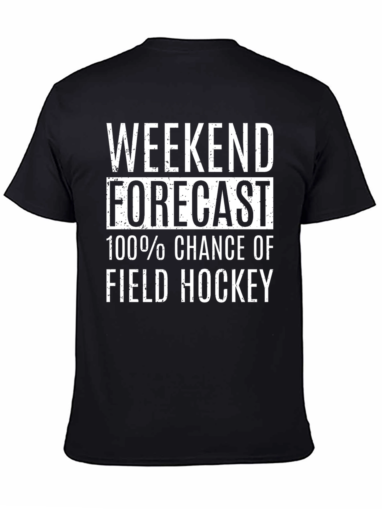 Weekend Forecast Field Hockey T-Shirt