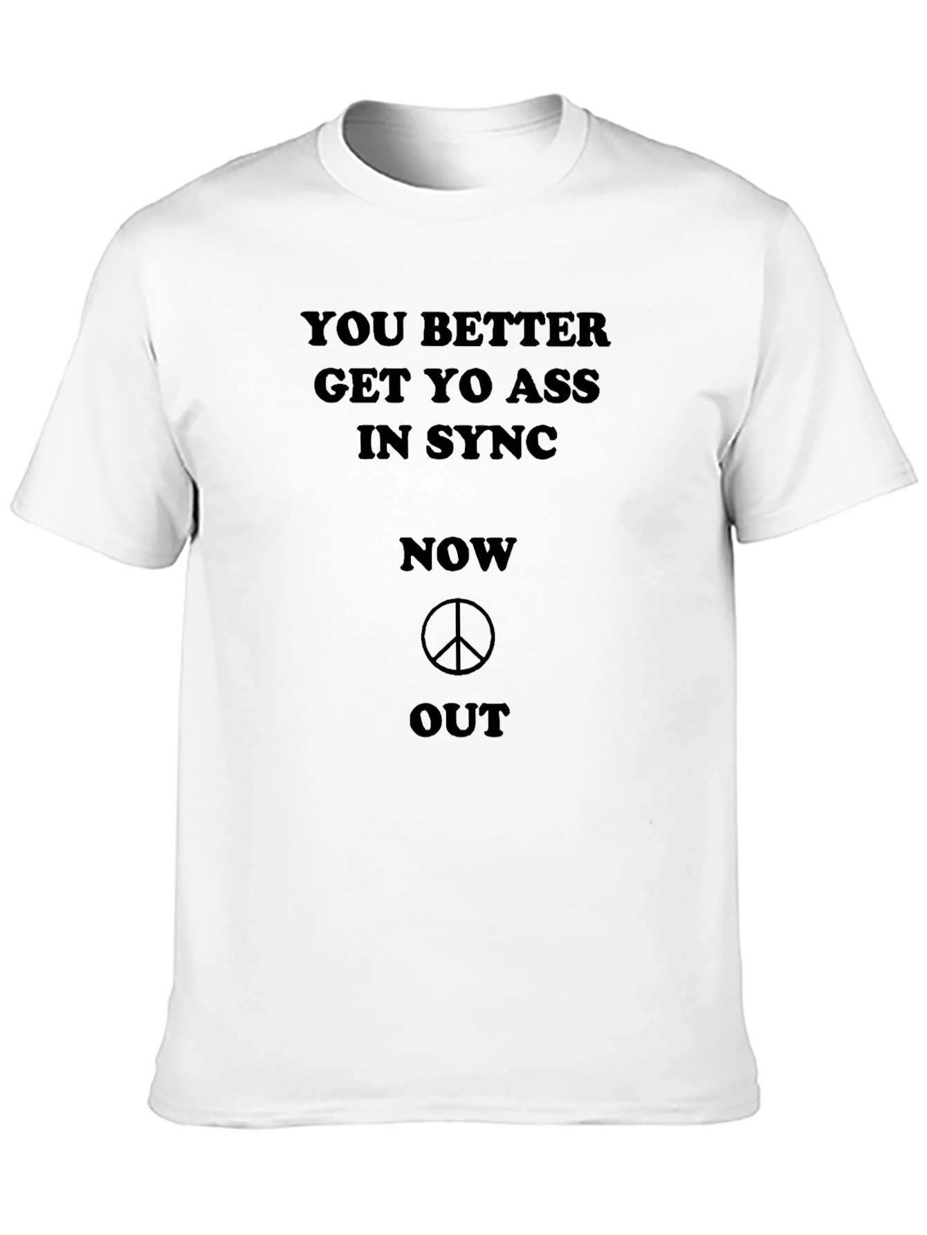 Get Yo Ass in Sync T-Shirt