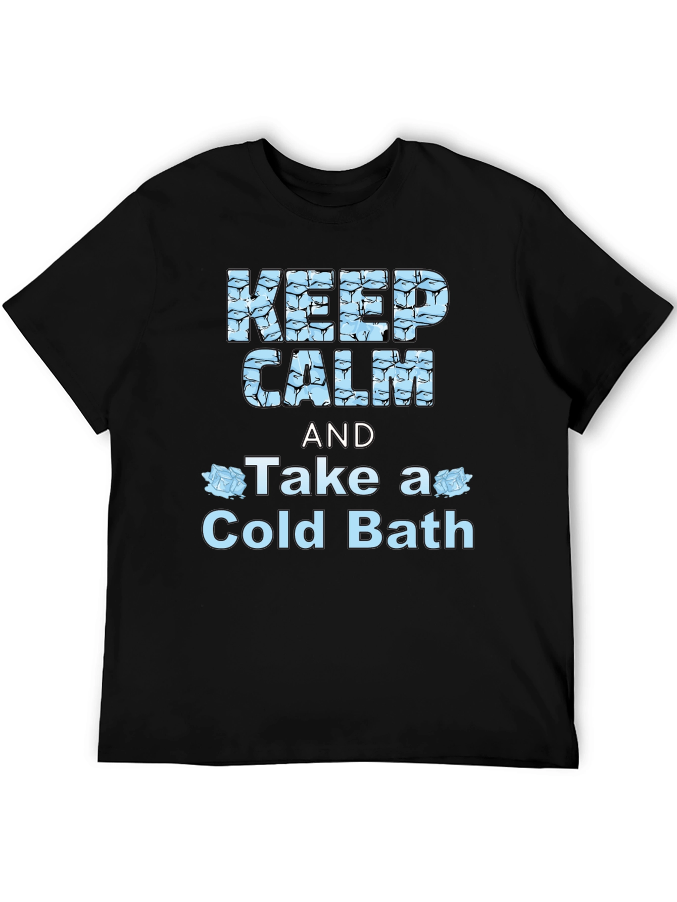 Keep Calm Cold Bath Novelty Graphic T-Shirt