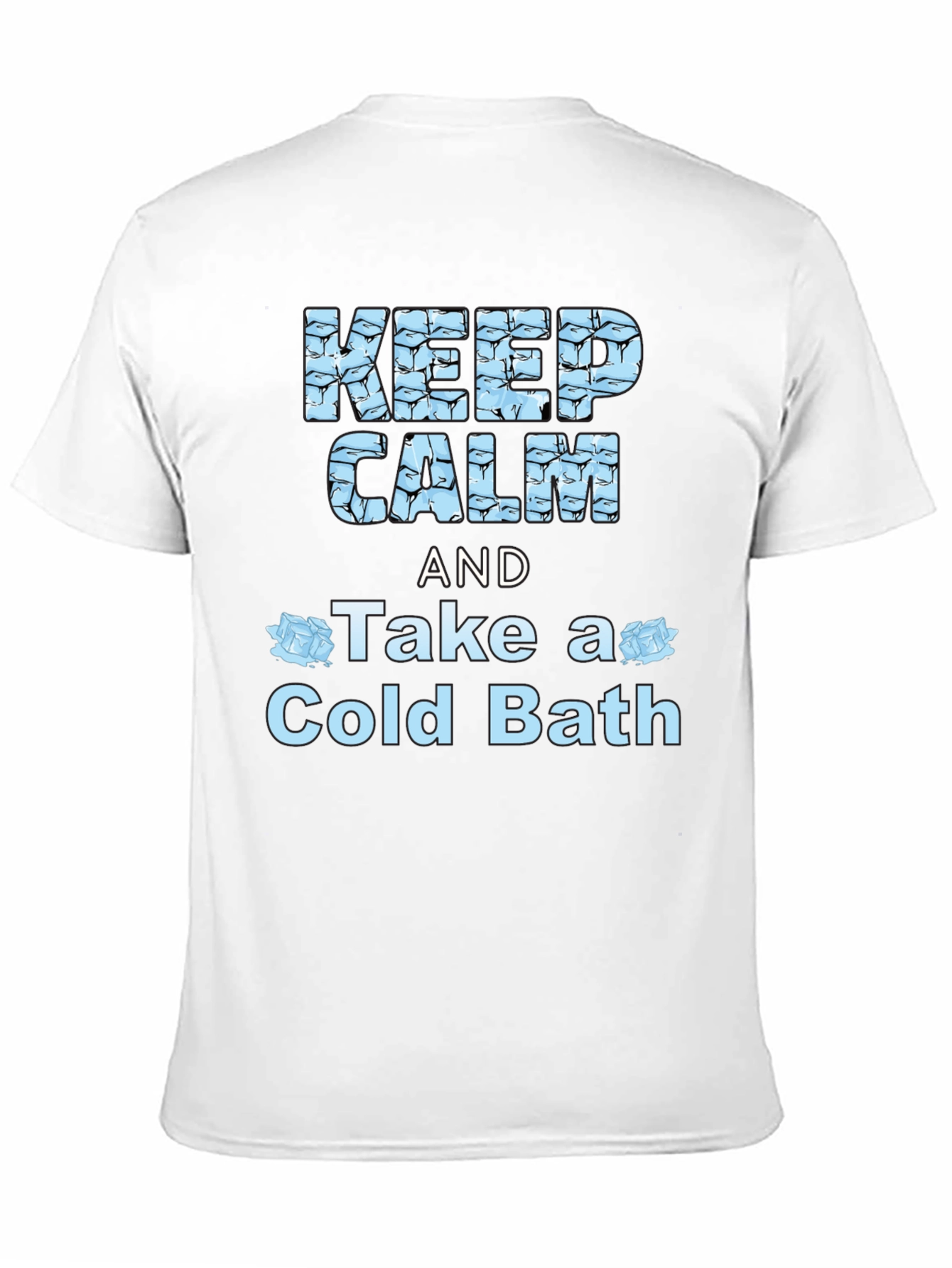 Keep Calm Cold Bath Novelty Graphic T-Shirt
