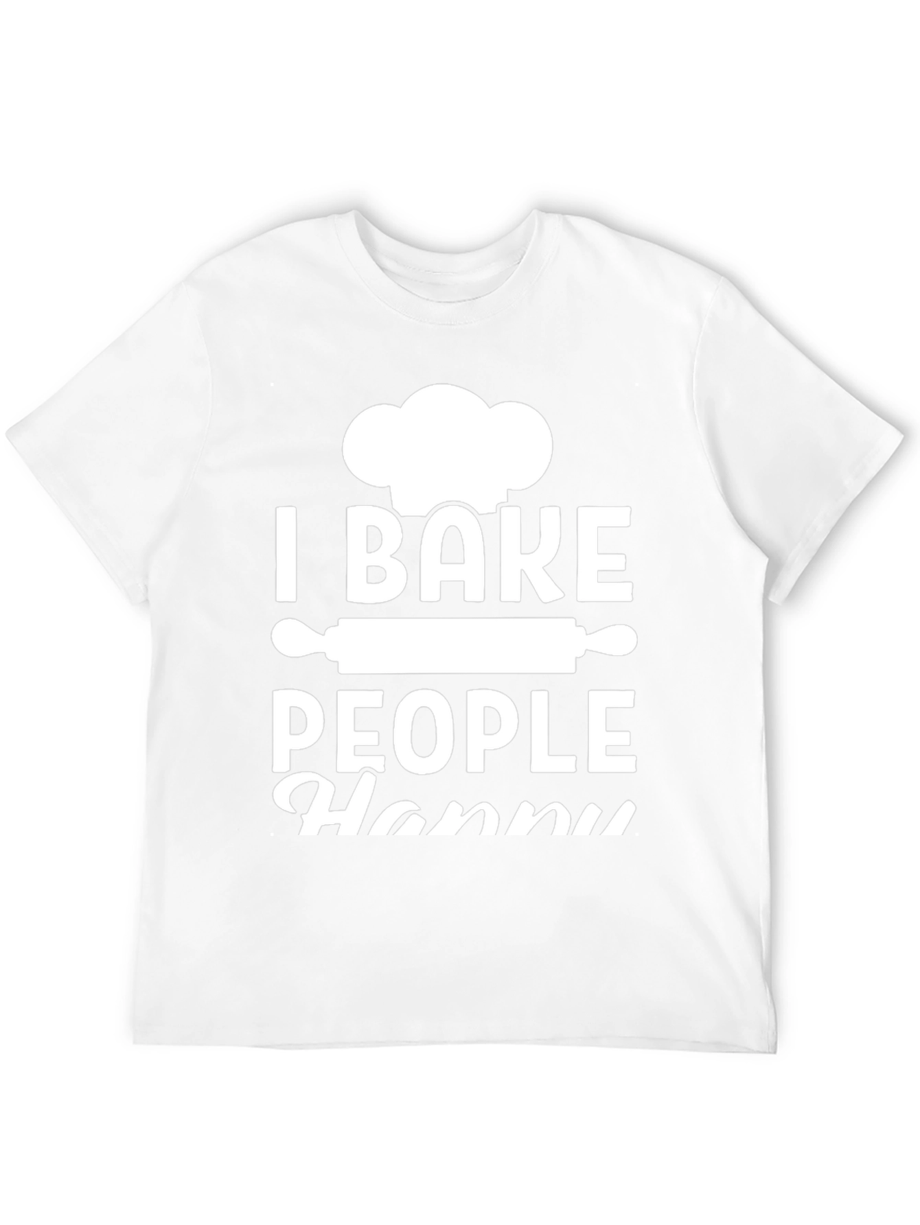 I Bake People Happy T-Shirt
