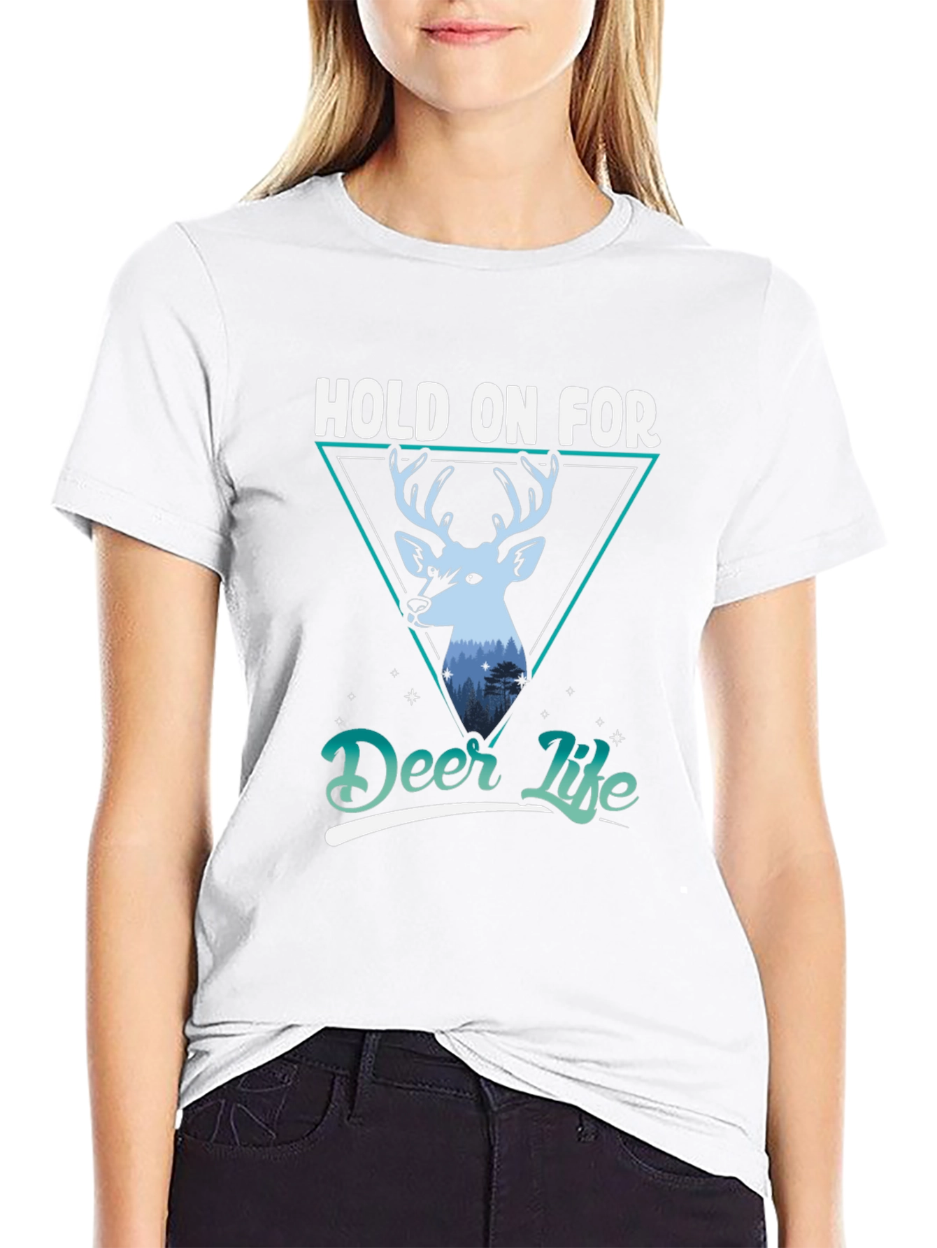 Hold on for Deer Life Graphic Tee