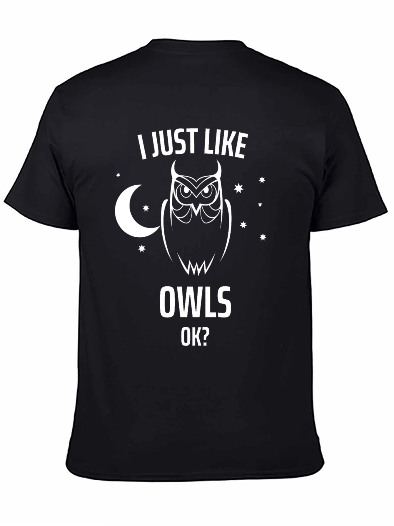 I Just Like Owls OK? Graphic Tee