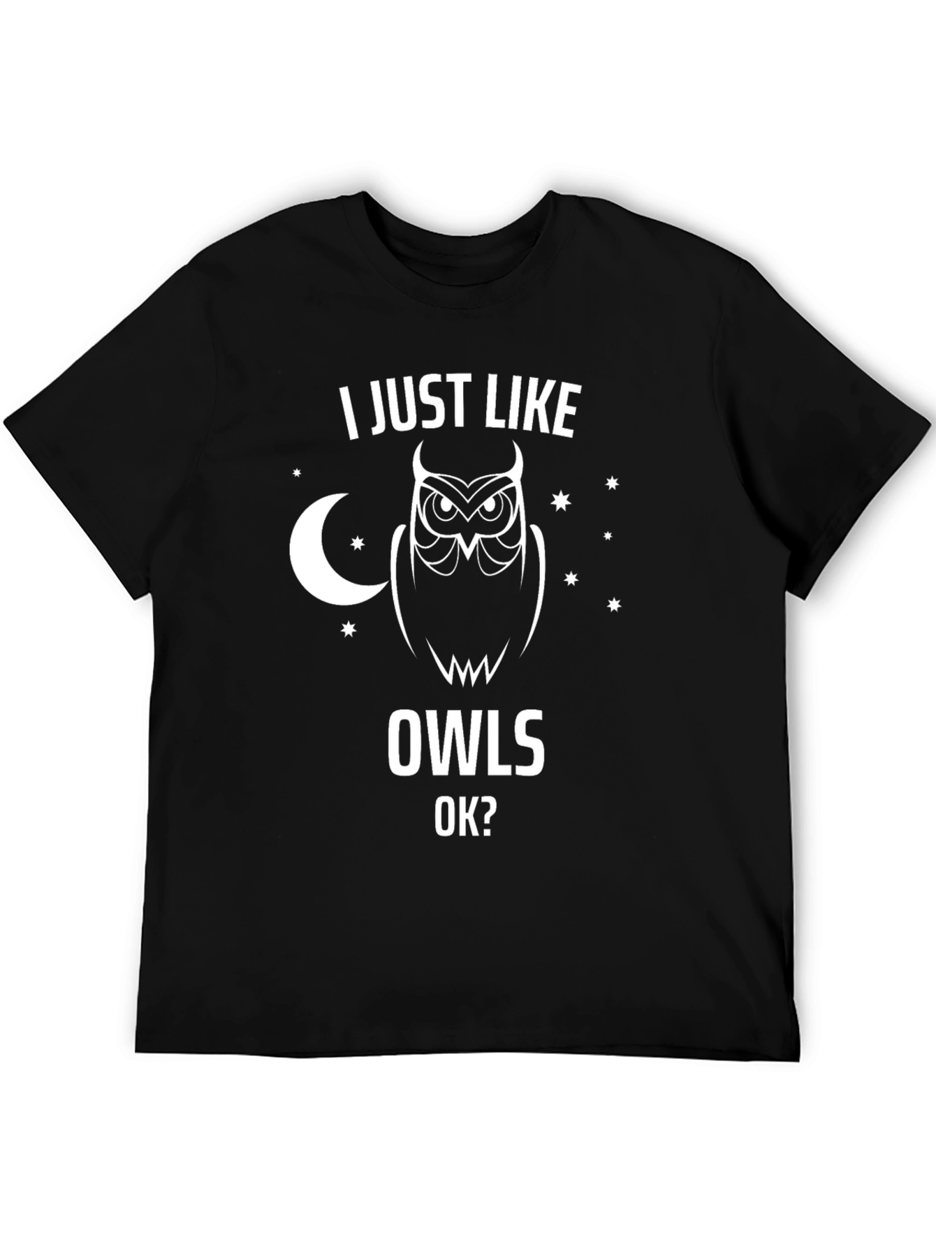 I Just Like Owls OK? Graphic Tee